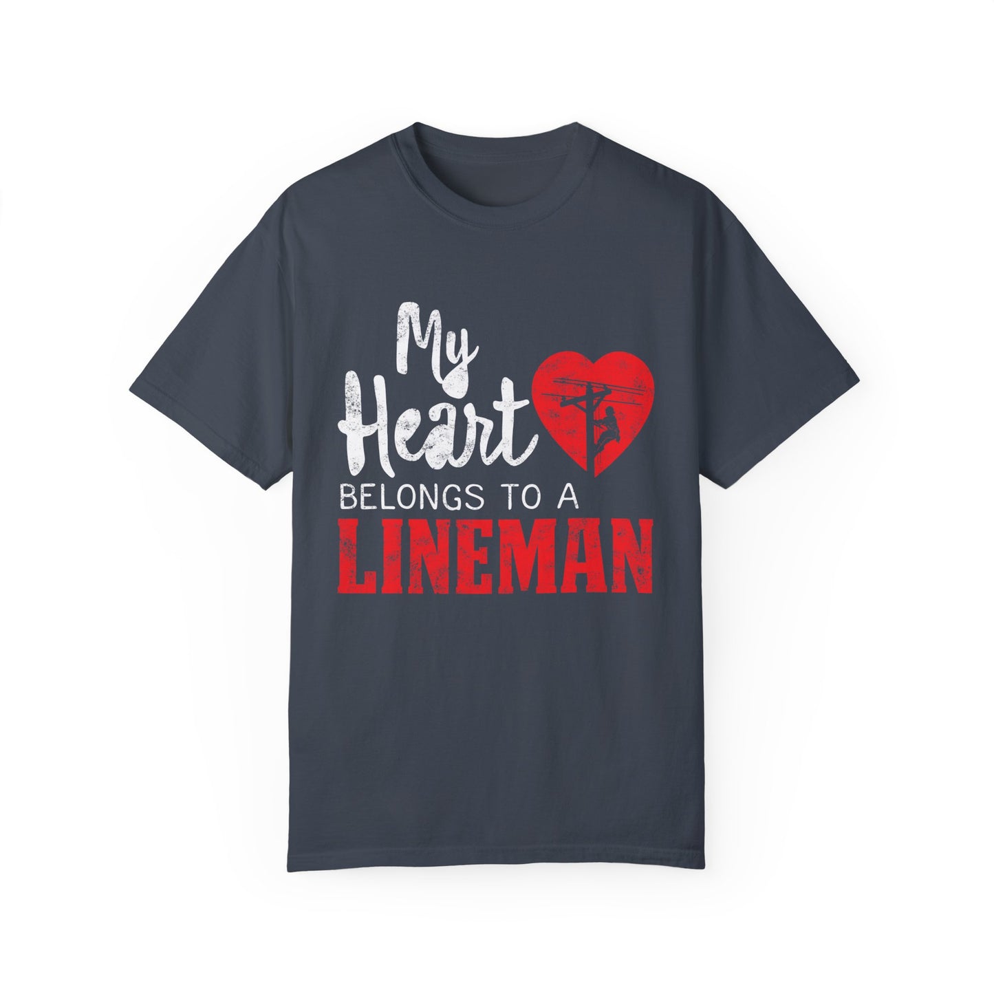 My Heart Belongs to a Electric Cable Lineman gift Unisex Garment-Dyed T-shirt