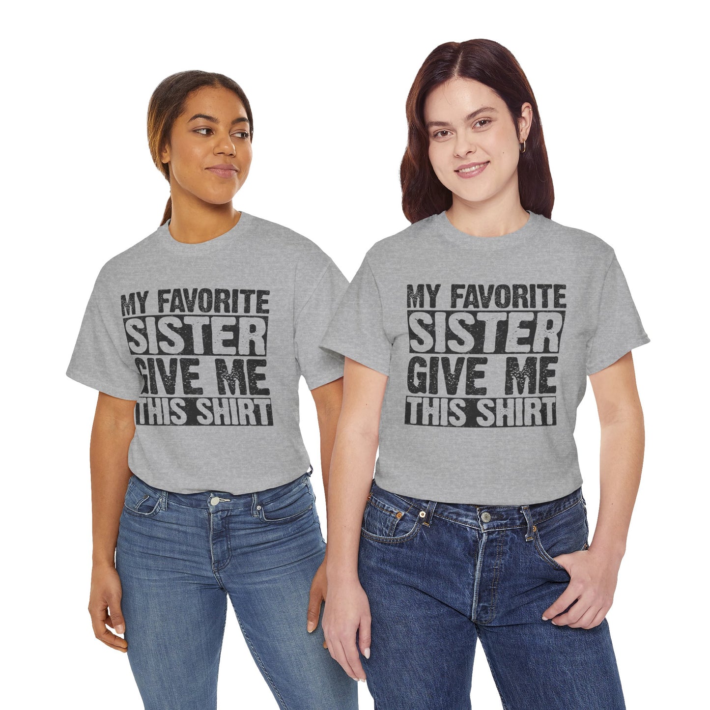 My Favorite Sister Give Me This Shirt Funny Gifts for Brother