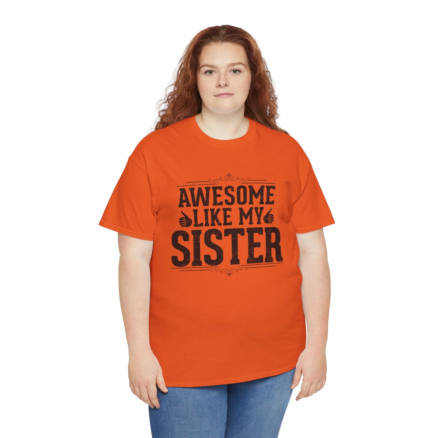 Awesome Like My Sister Funny Fathers Day For Mens Brother T-Shirt