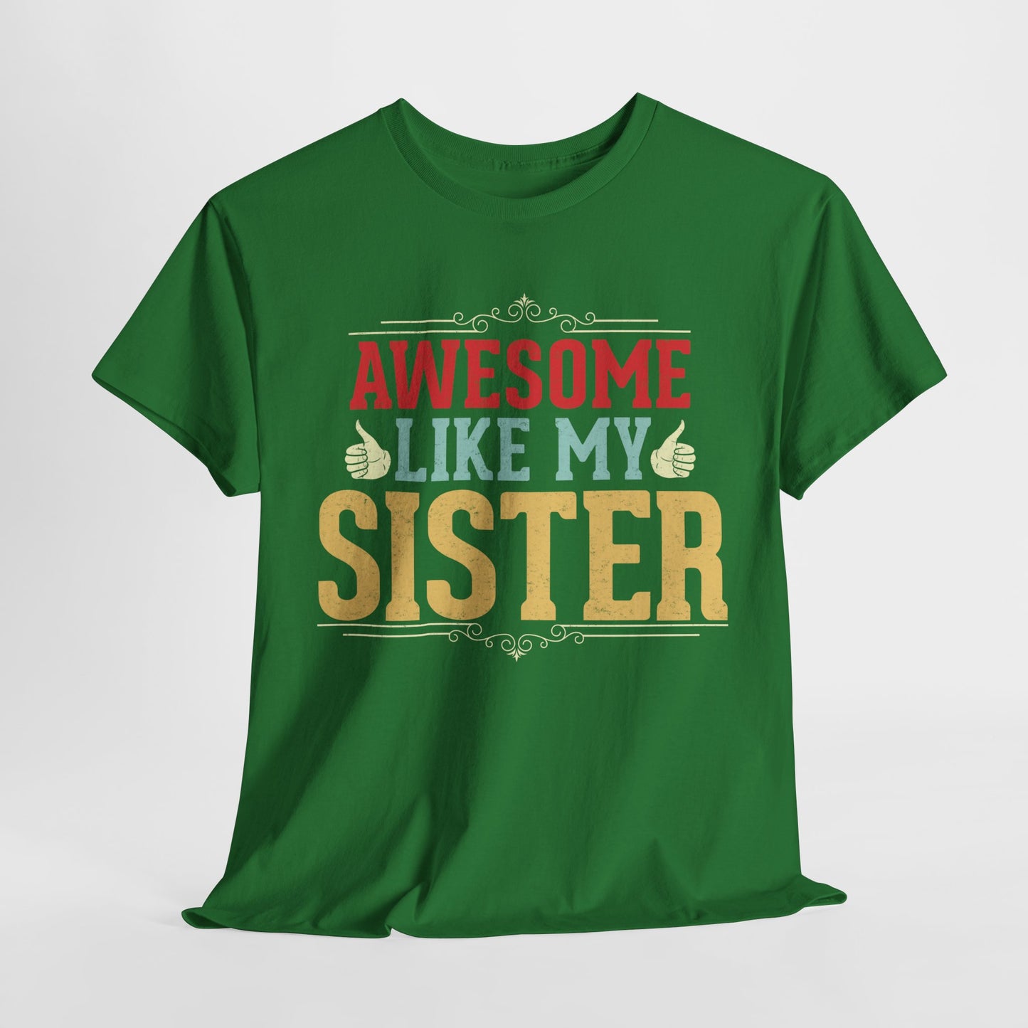 Awesome Like My Sister Birthday Gift