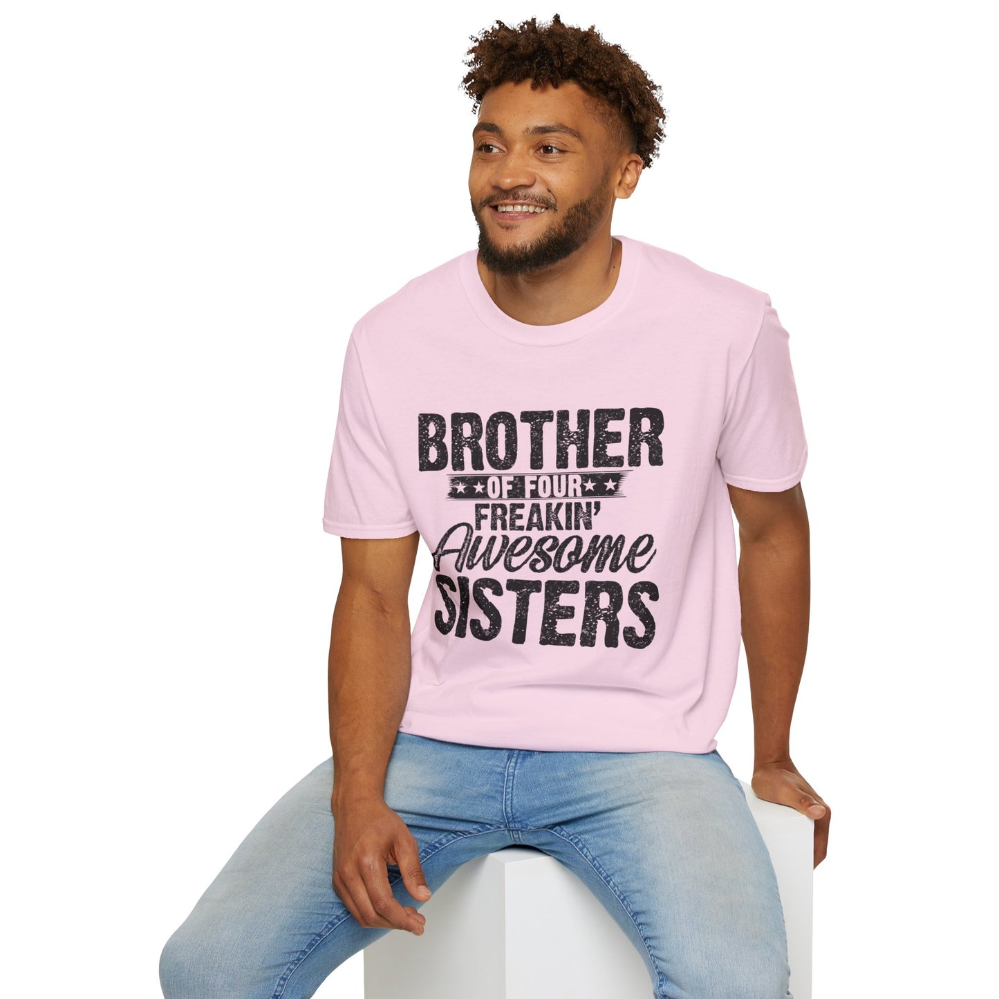 Brother of Four Freakin' Awesome Sisters