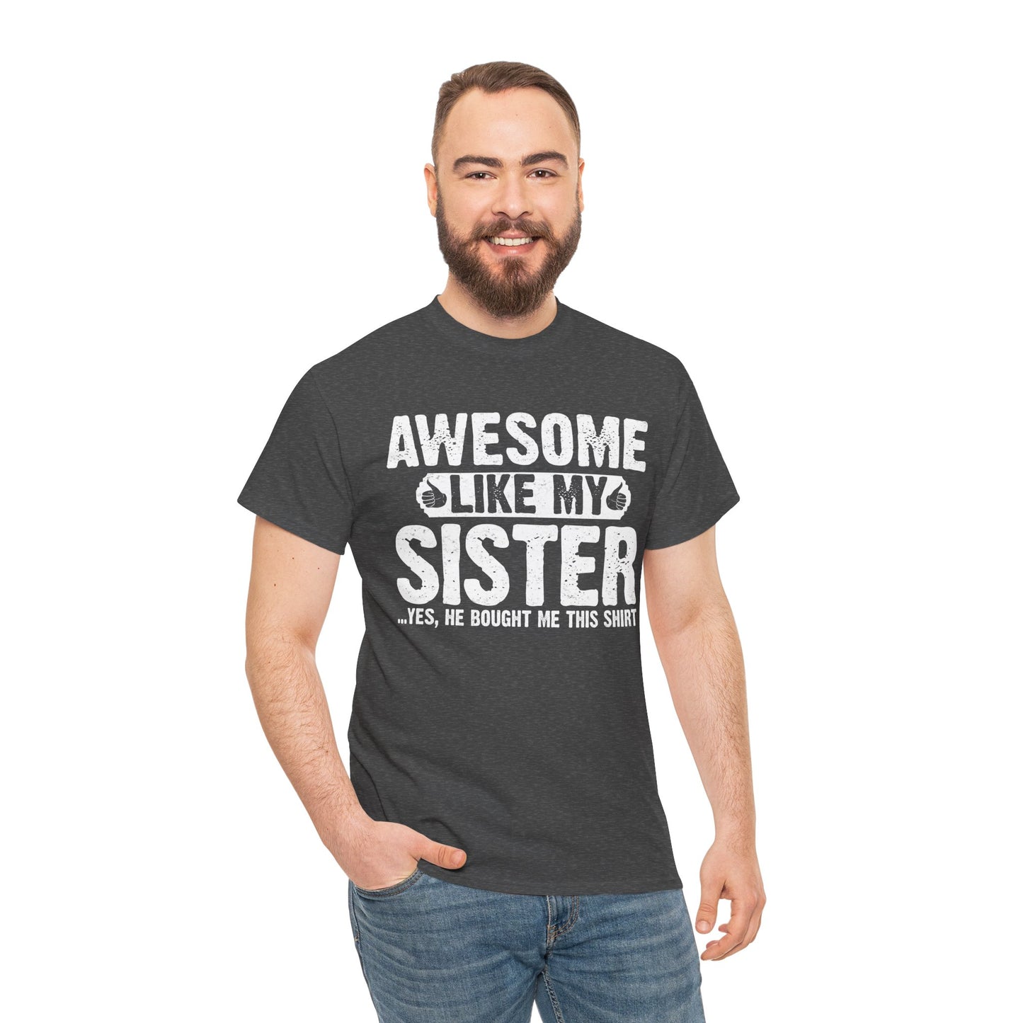 Awesome Like My Sister Funny Brother Gift T-Shirt