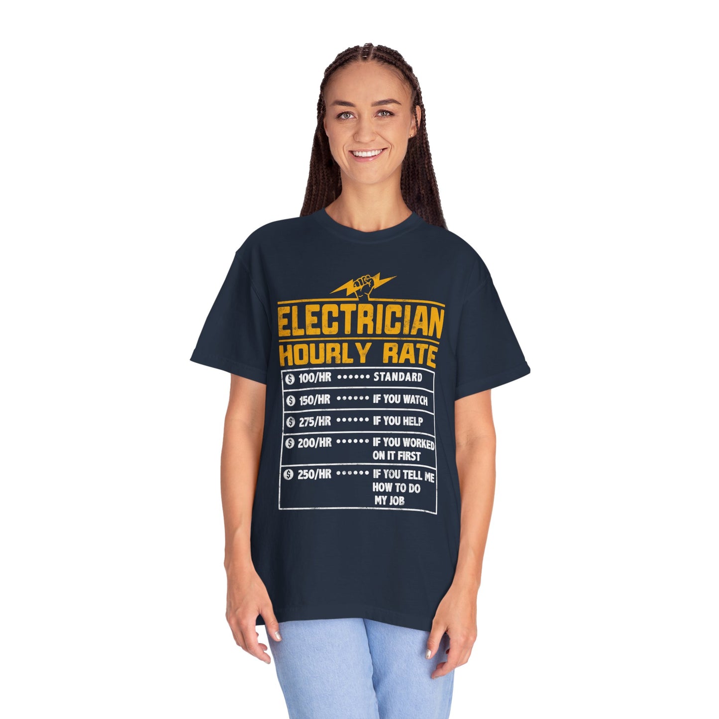 Electrician Hourly Rate Funny Humor Unisex Garment-Dyed T-shirt
