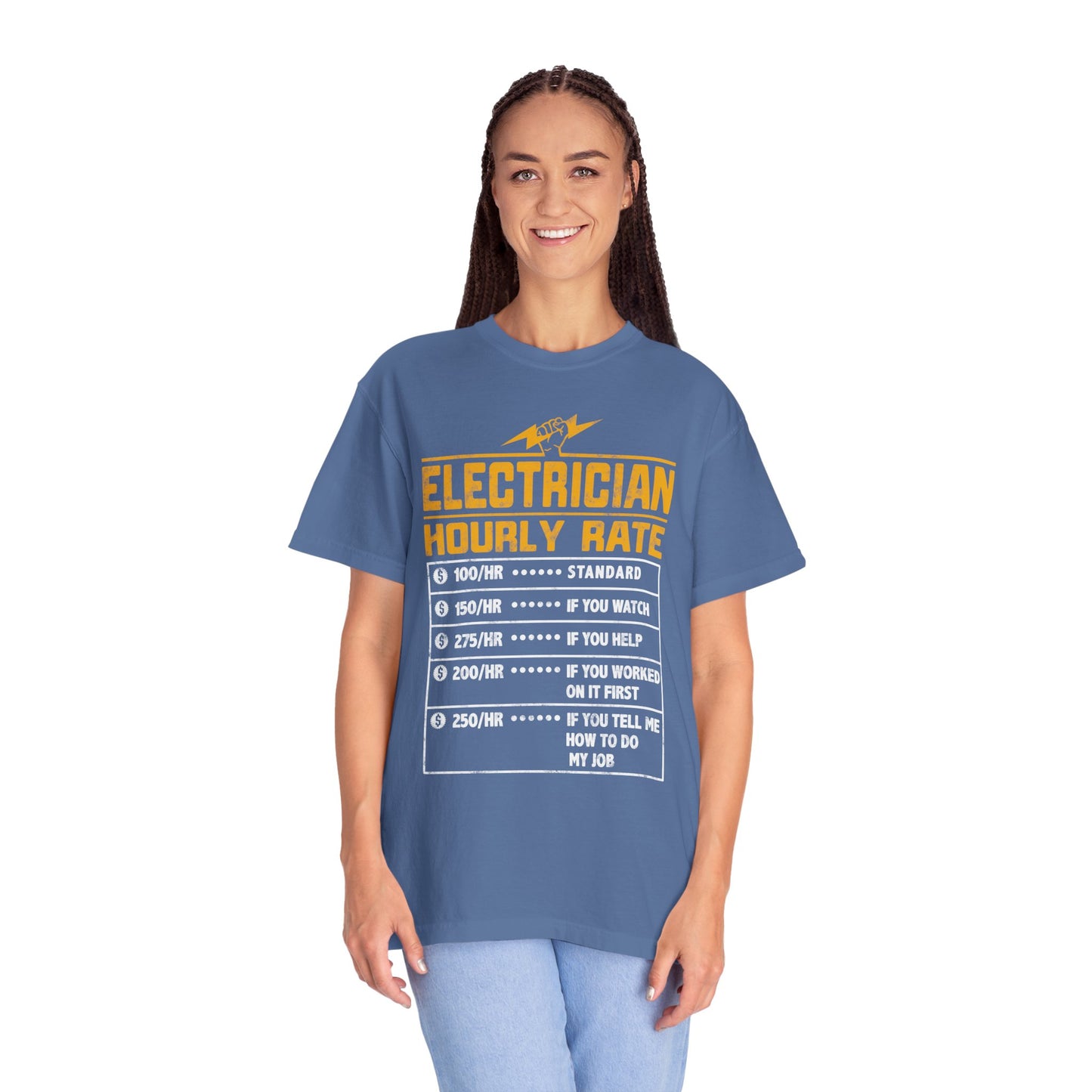Electrician Hourly Rate Funny Humor Unisex Garment-Dyed T-shirt