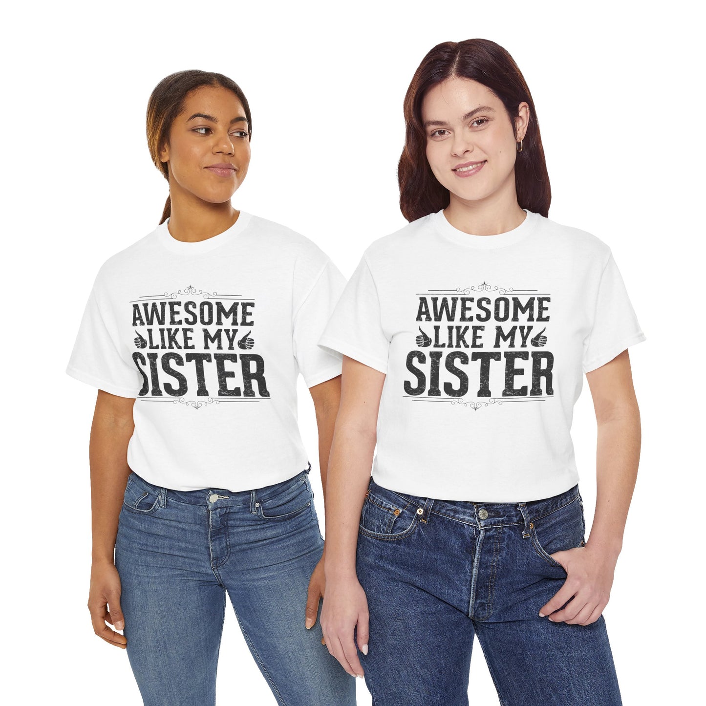 Awesome Like My Sister Funny Fathers Day For Mens Brother T-Shirt
