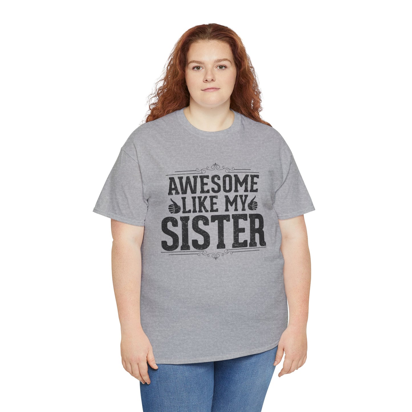 Awesome Like My Sister Funny Fathers Day For Mens Brother T-Shirt