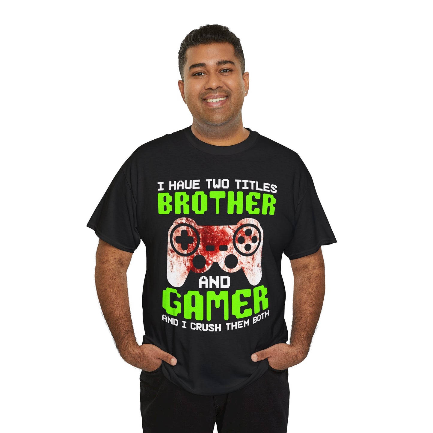 Gamer Mens T-Shirt - I Have Two Titles Brother and Gamer Father's Day Gifts