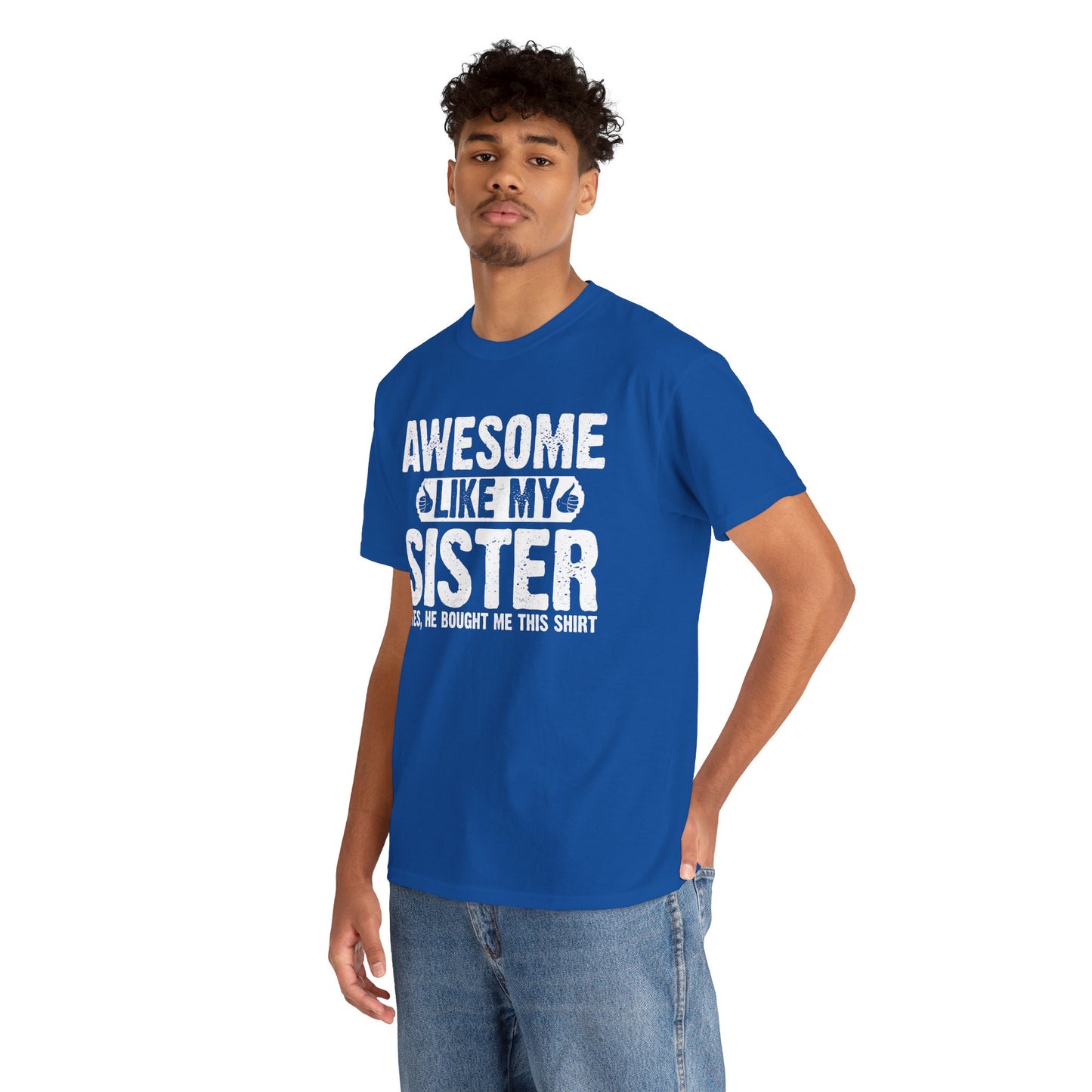 Awesome Like My Sister Funny Brother Gift T-Shirt
