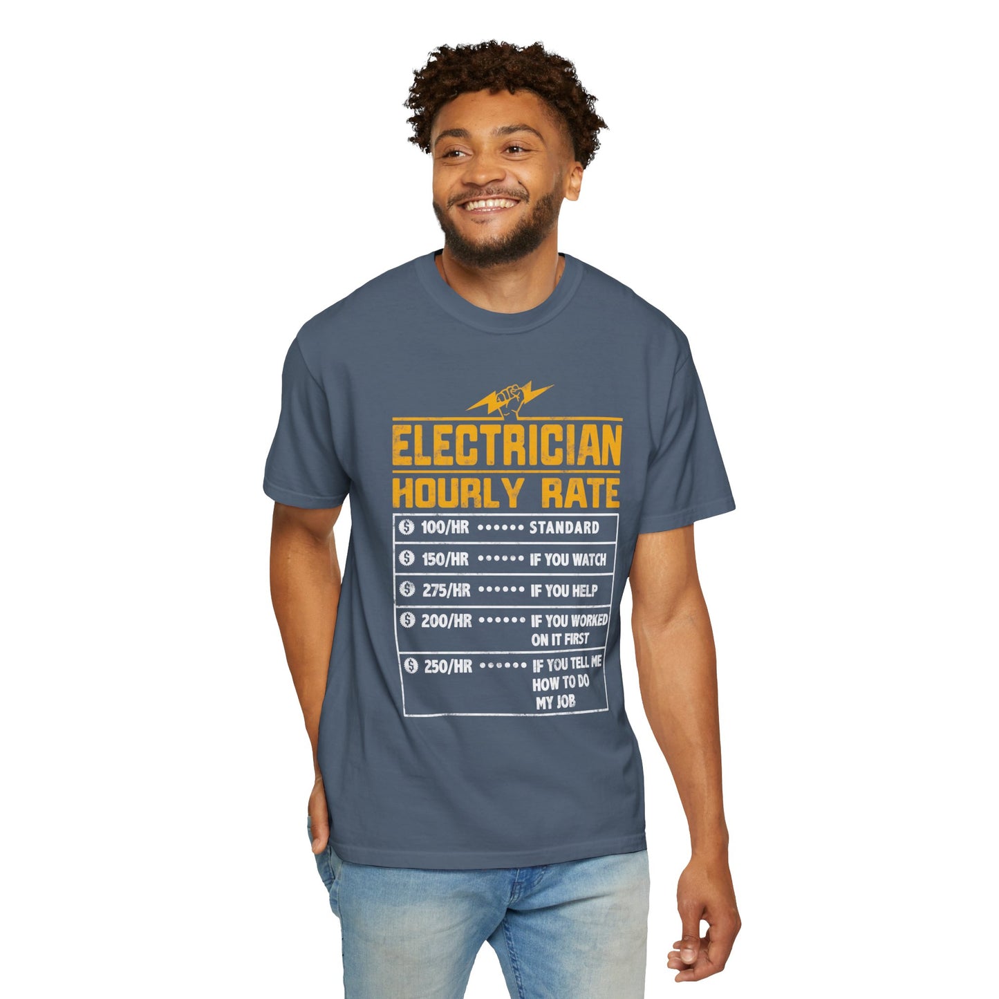 Electrician Hourly Rate Funny Humor Unisex Garment-Dyed T-shirt