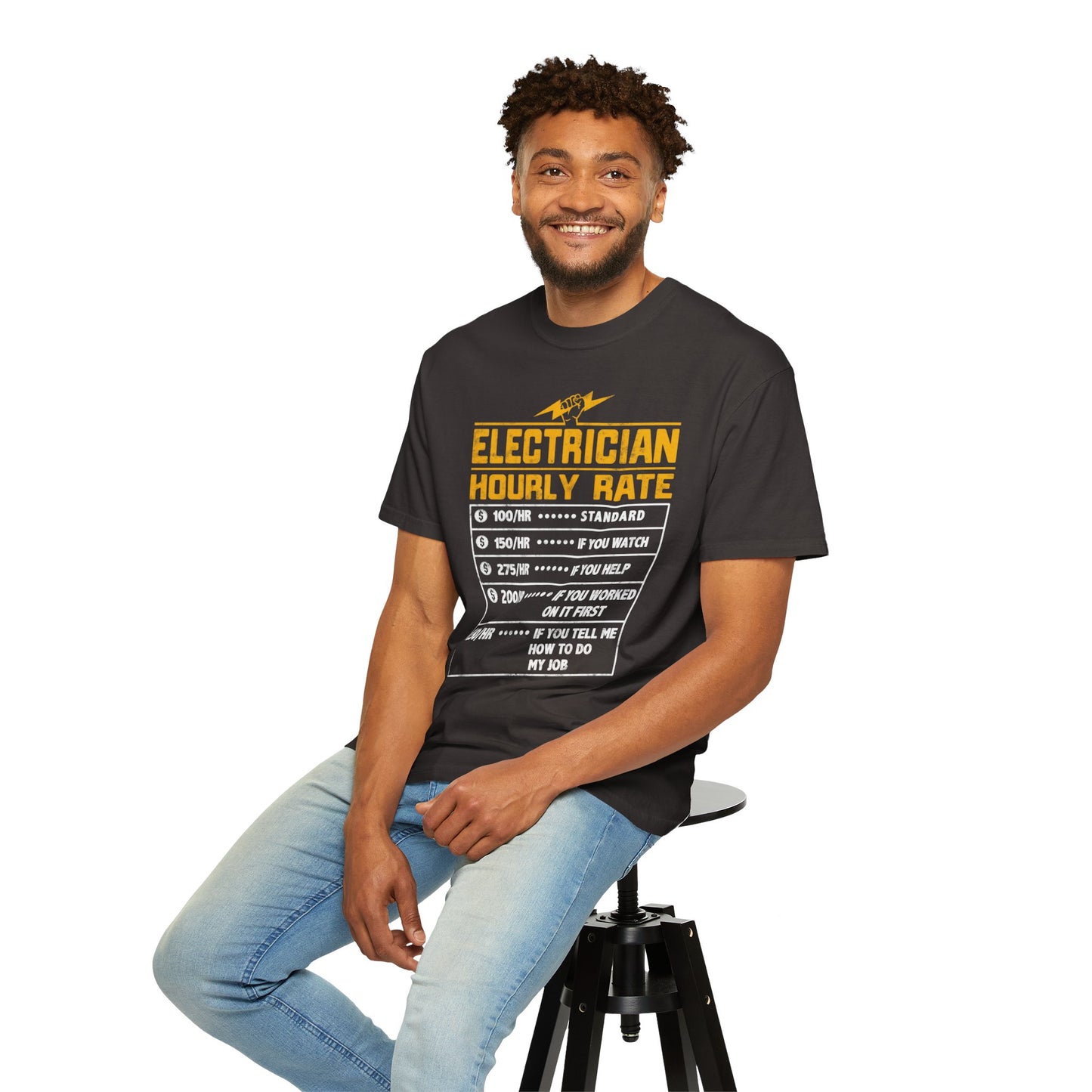 Electrician Hourly Rate Funny Humor Unisex Garment-Dyed T-shirt