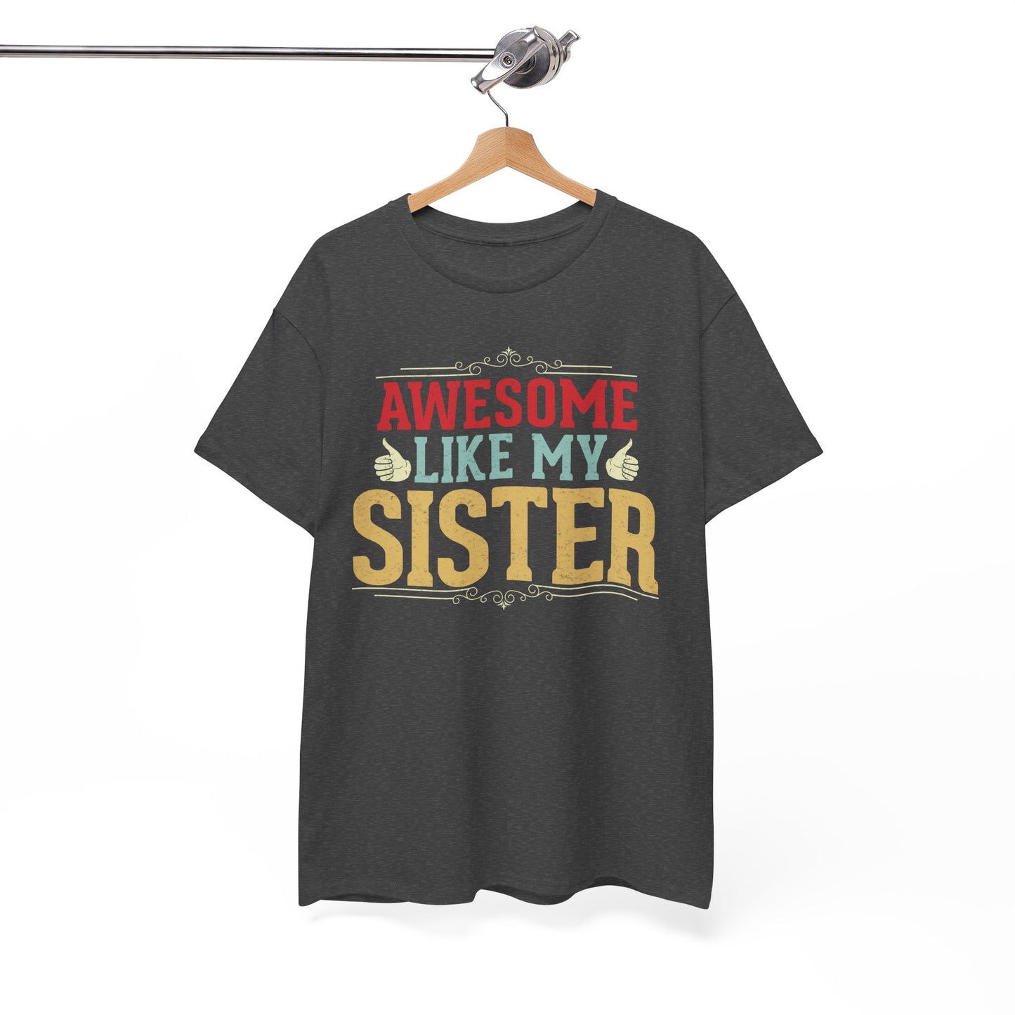 Awesome Like My Sister Birthday Gift