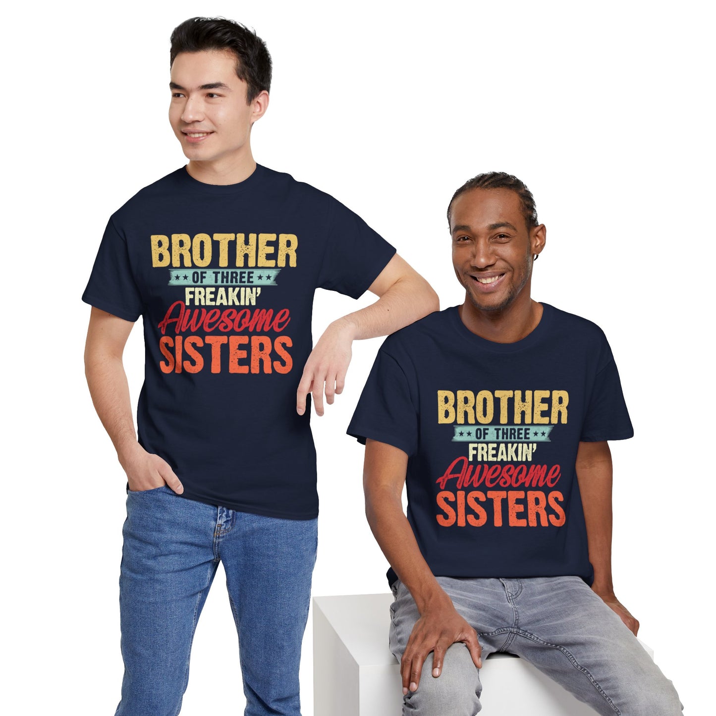 Brother of Three Freakin' Awesome Sisters gifts for funny Brother