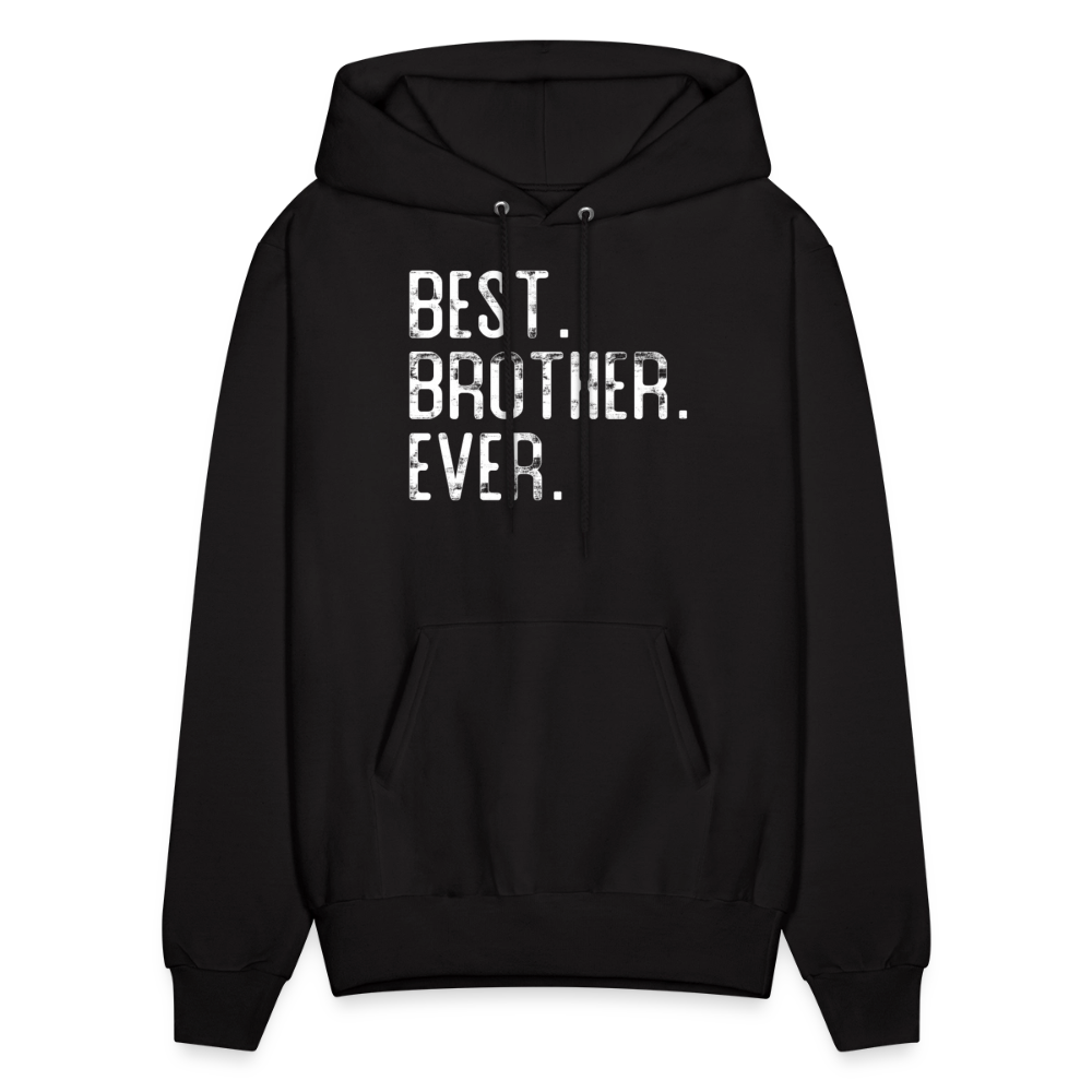 Best Brother Ever Gifts from Sister Men's Hoodie - black