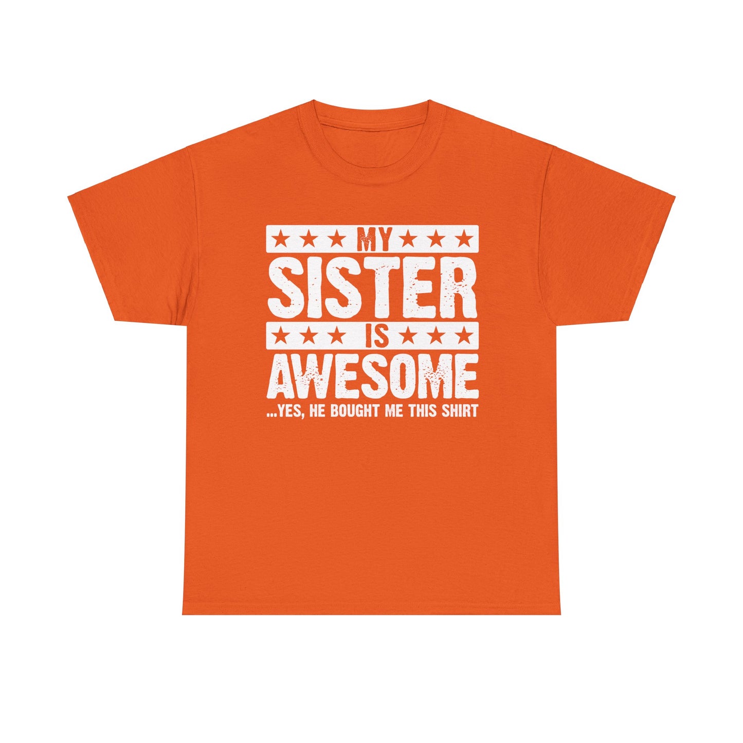 My Sister is Awesome Funny Sister Lovers Brother Gift T-Shirt