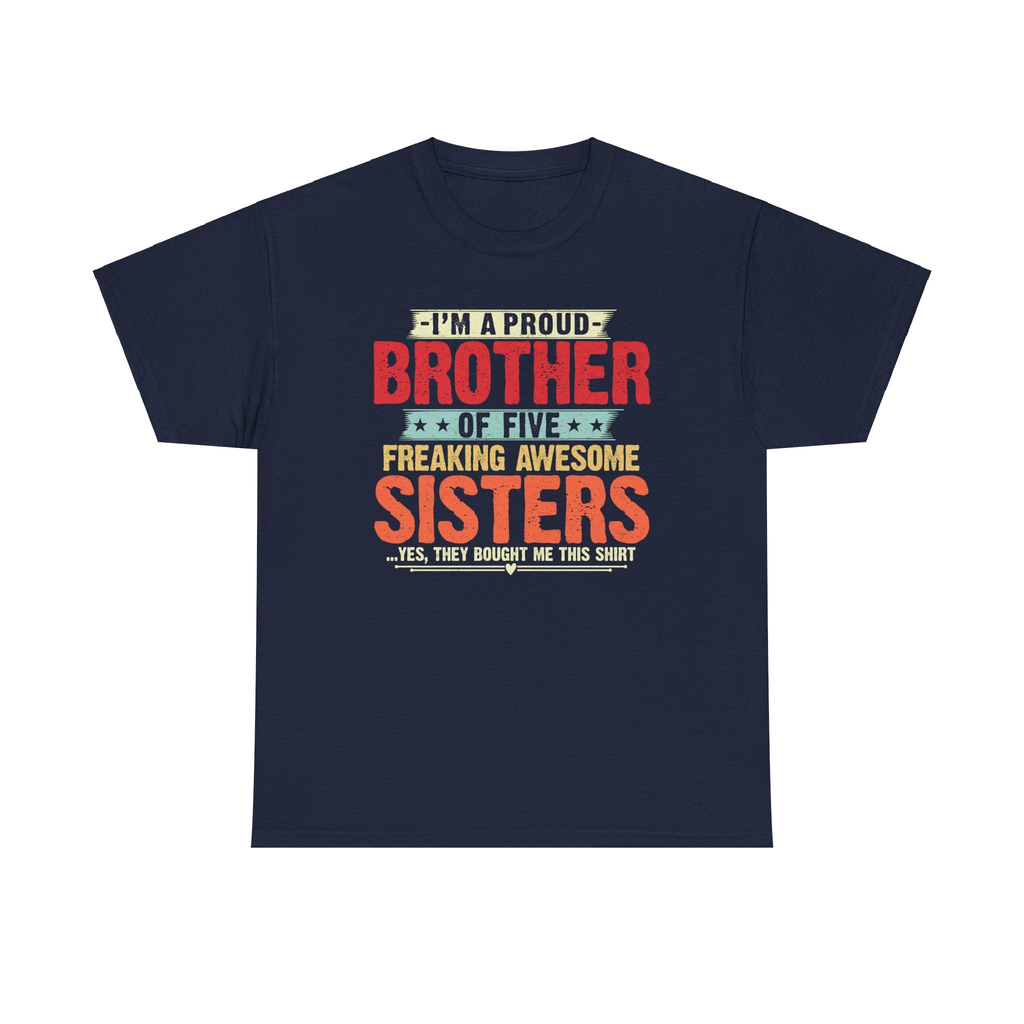 Retro I'm A Proud Brother of Five Freaking Awesome Sisters Gifts T-Shirt