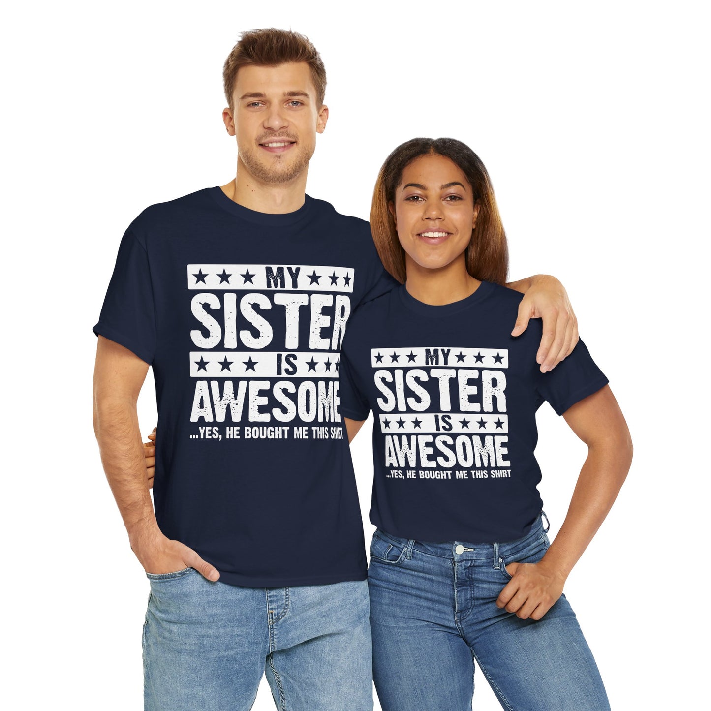 My Sister is Awesome Funny Sister Lovers Brother Gift T-Shirt