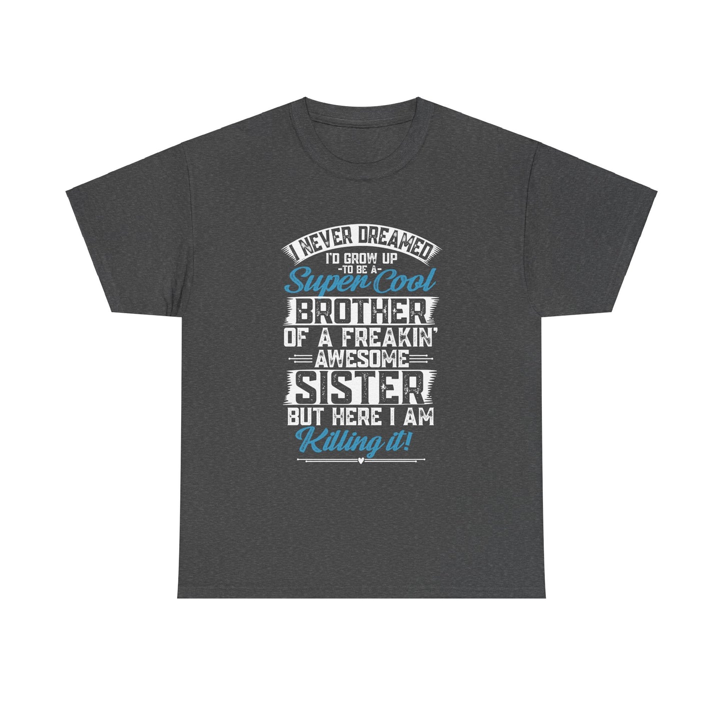 Brother Shirt Funny Brother Gift from Sister Birthday