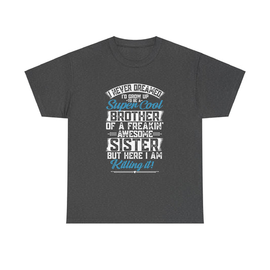 Brother Shirt Funny Brother Gift from Sister Birthday