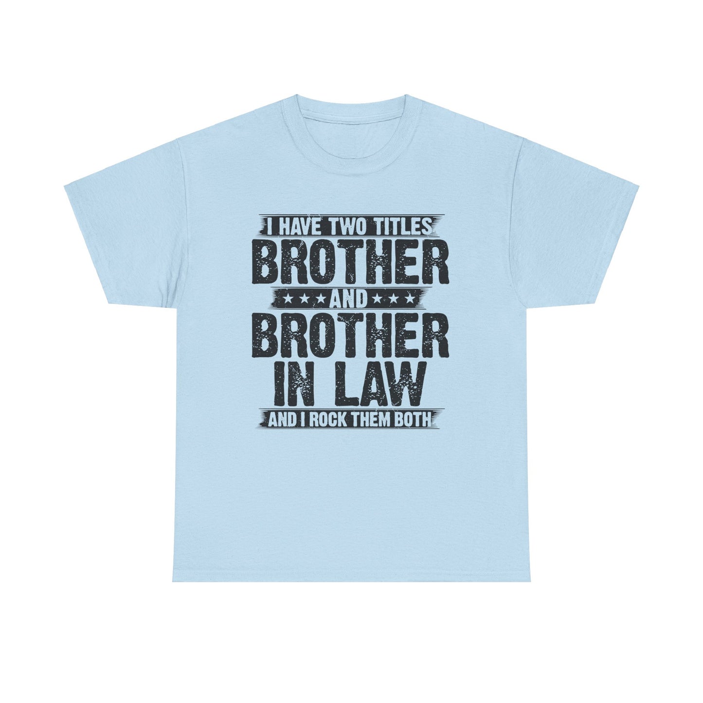 Funny Brother Gifts Men's Tee