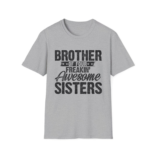 Brother of Four Freakin' Awesome Sisters