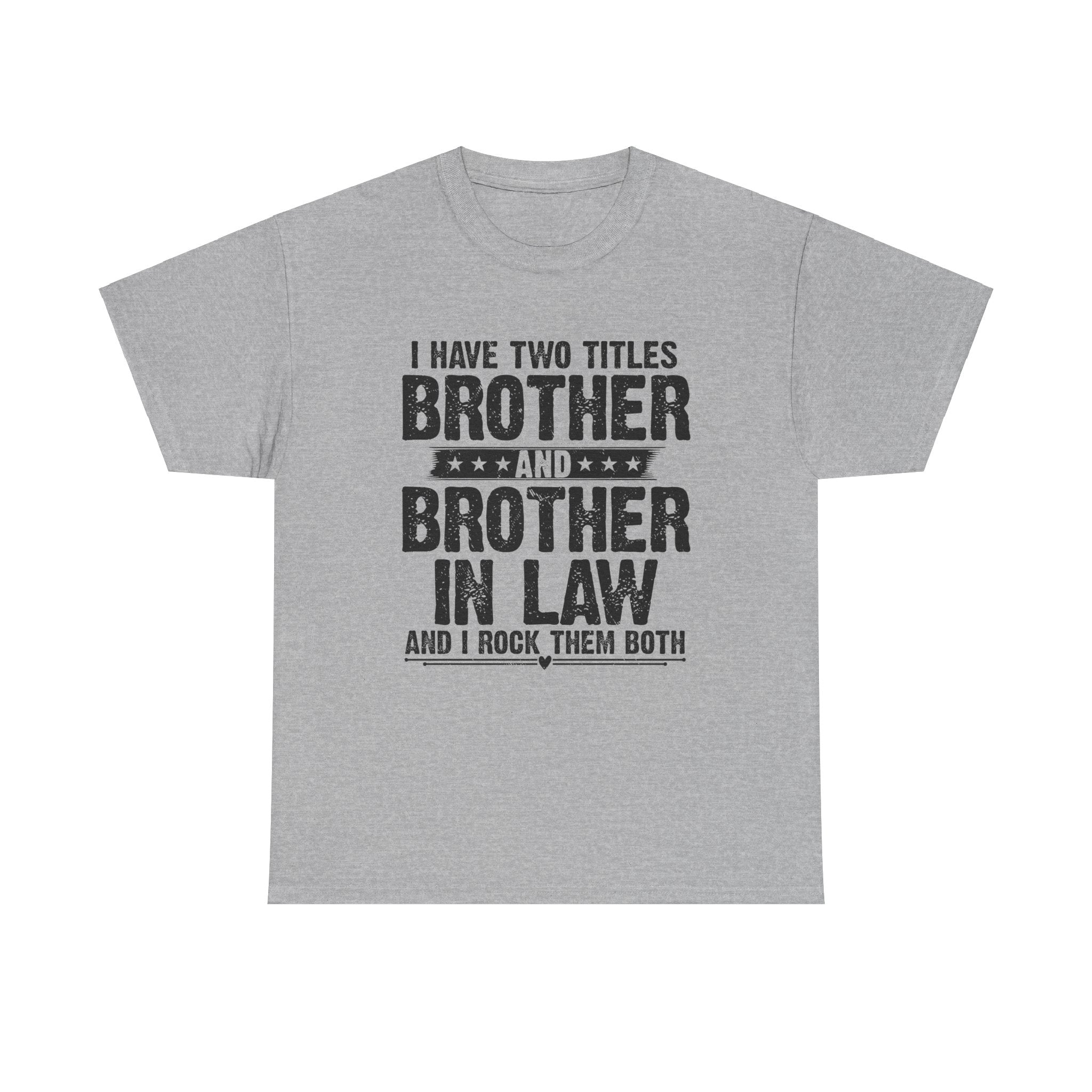 Funny Gaming Gifts Tee I Have Two Titles Brother