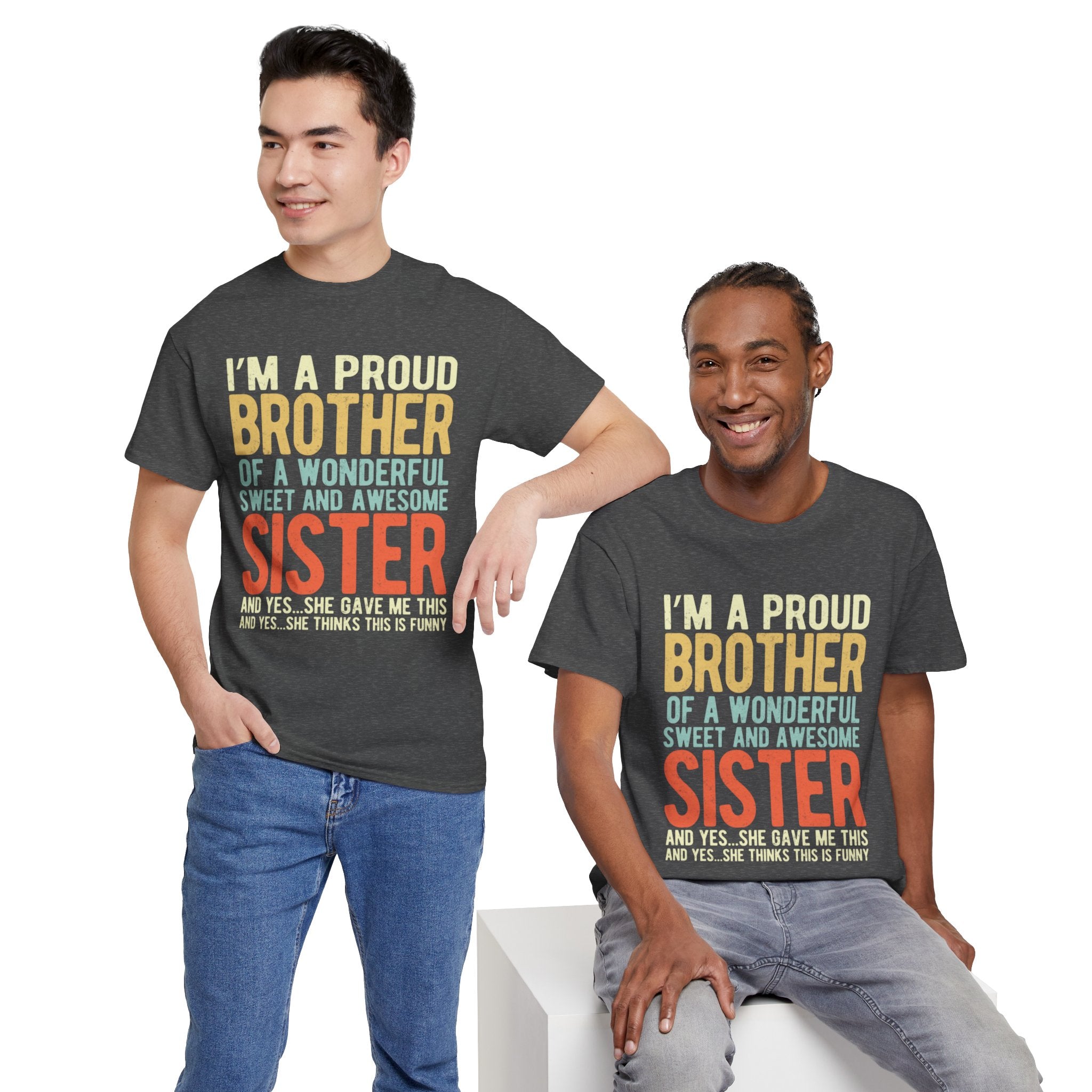 I'm A Proud Brother of A Wonderful Sweet and Awesome Sister Gifts T-shirt