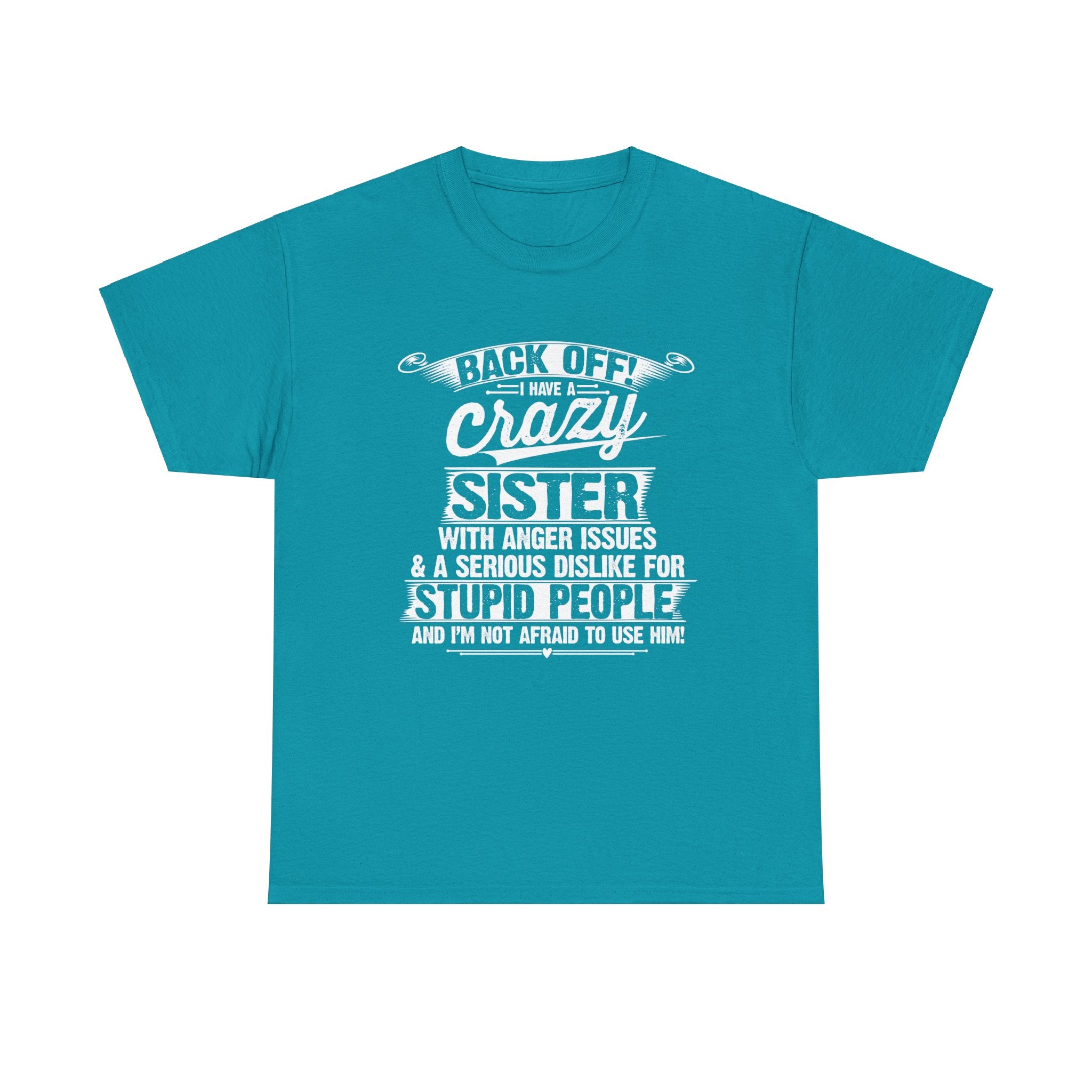 Back Off I Have A Crazy Sister Sibling Funny Family Brother Gifts T-Shirt