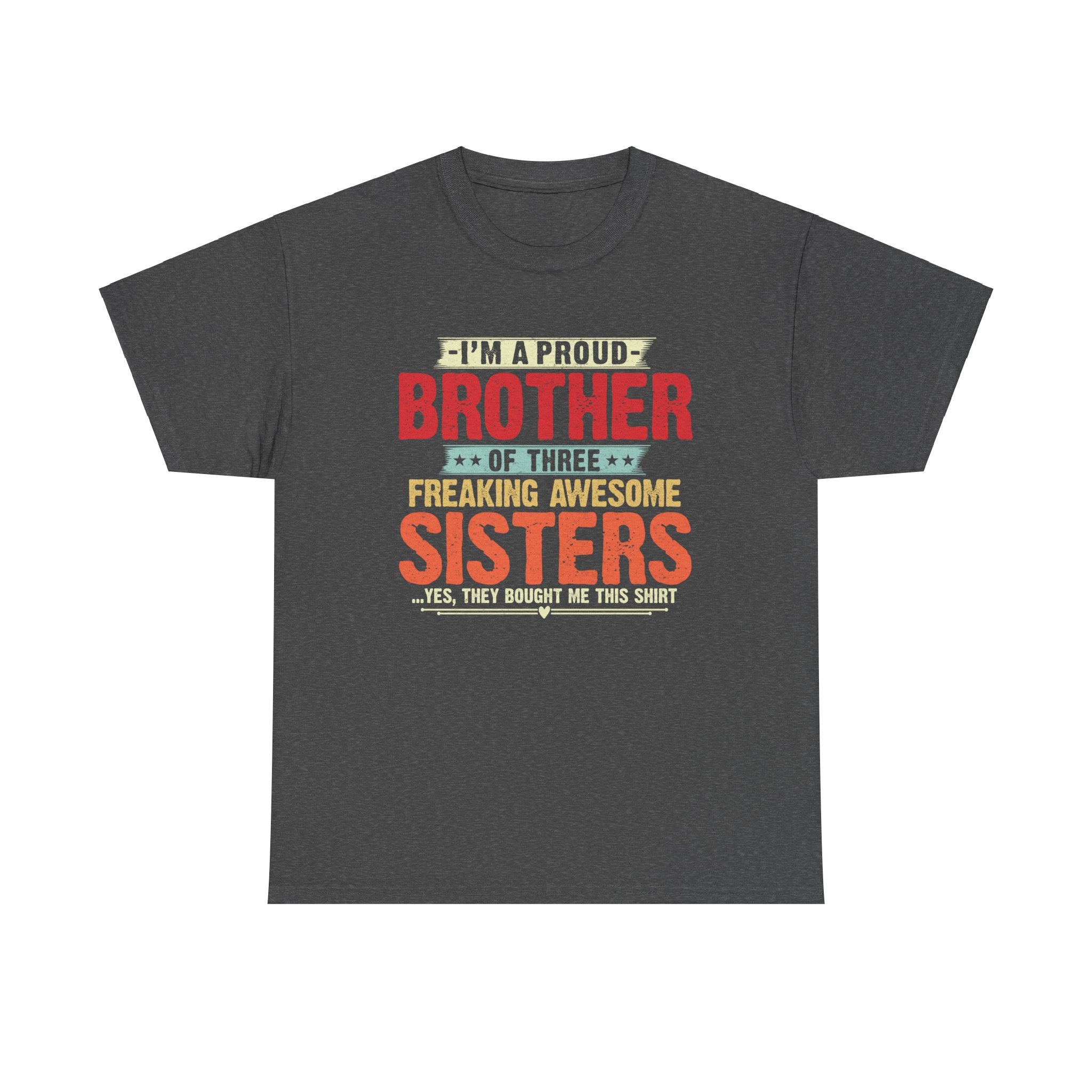 Retro I'm A Proud Brother of Three Freaking Awesome Sisters Gifts T-Shirt