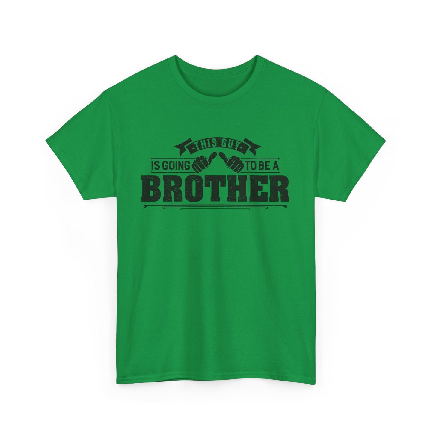 T-Shirt Gifts From Sister for Brother This is Guy going to be Brother Unisex Heavy Cotton Tee