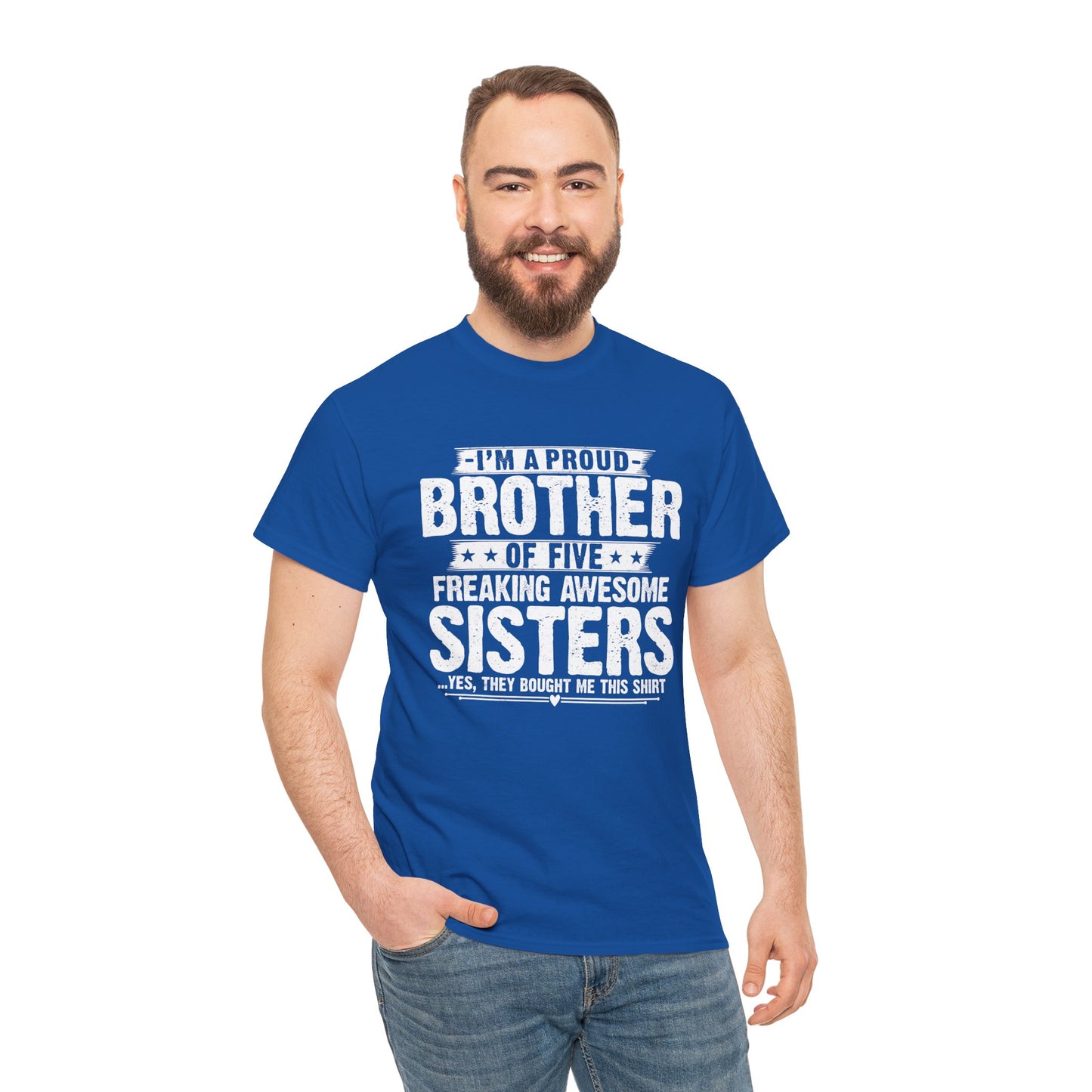 I'm A Proud Brother of Five Freaking Awesome Sisters gifts for funny Brother
