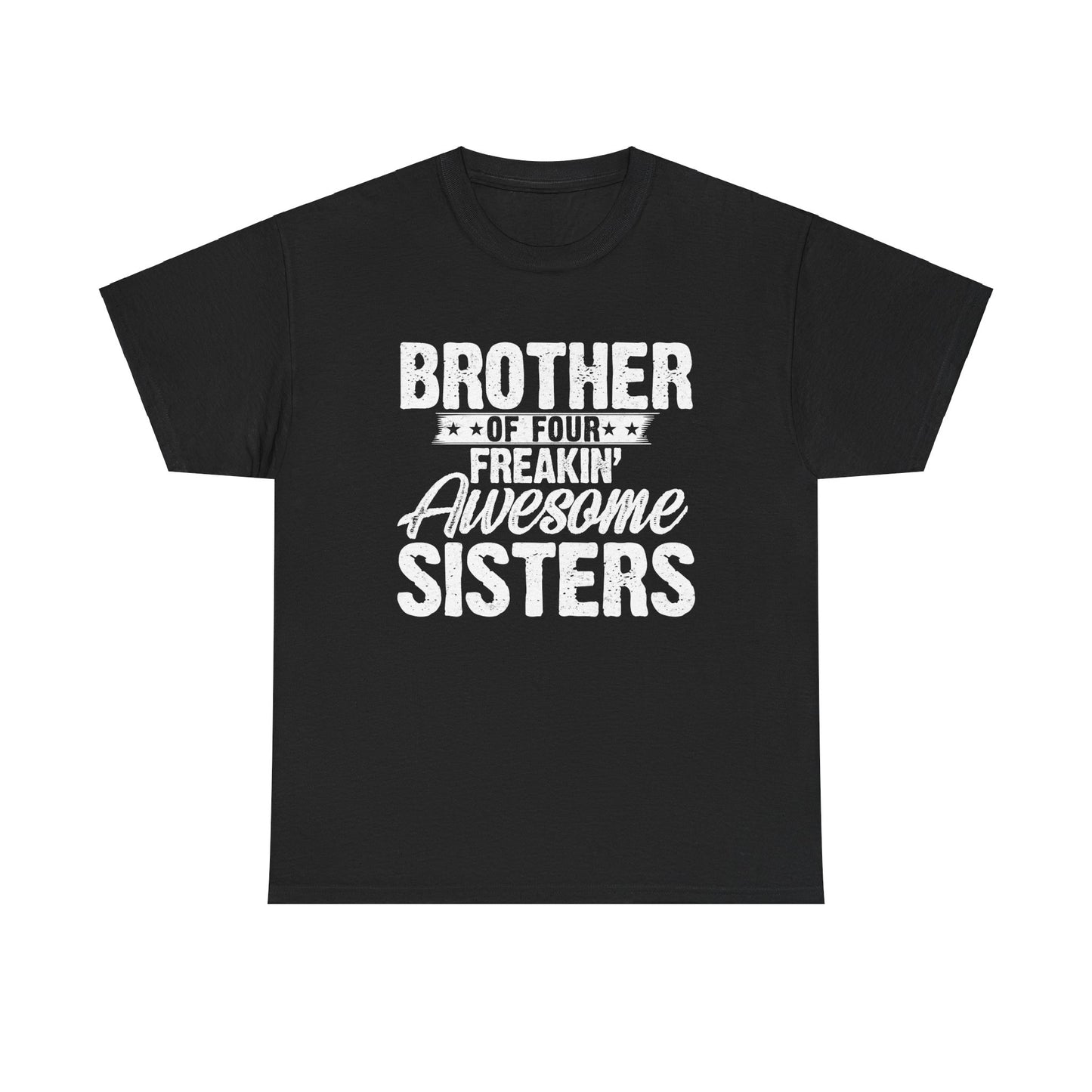 I'm A Proud Brother of Four Freakin' Awesome Sisters