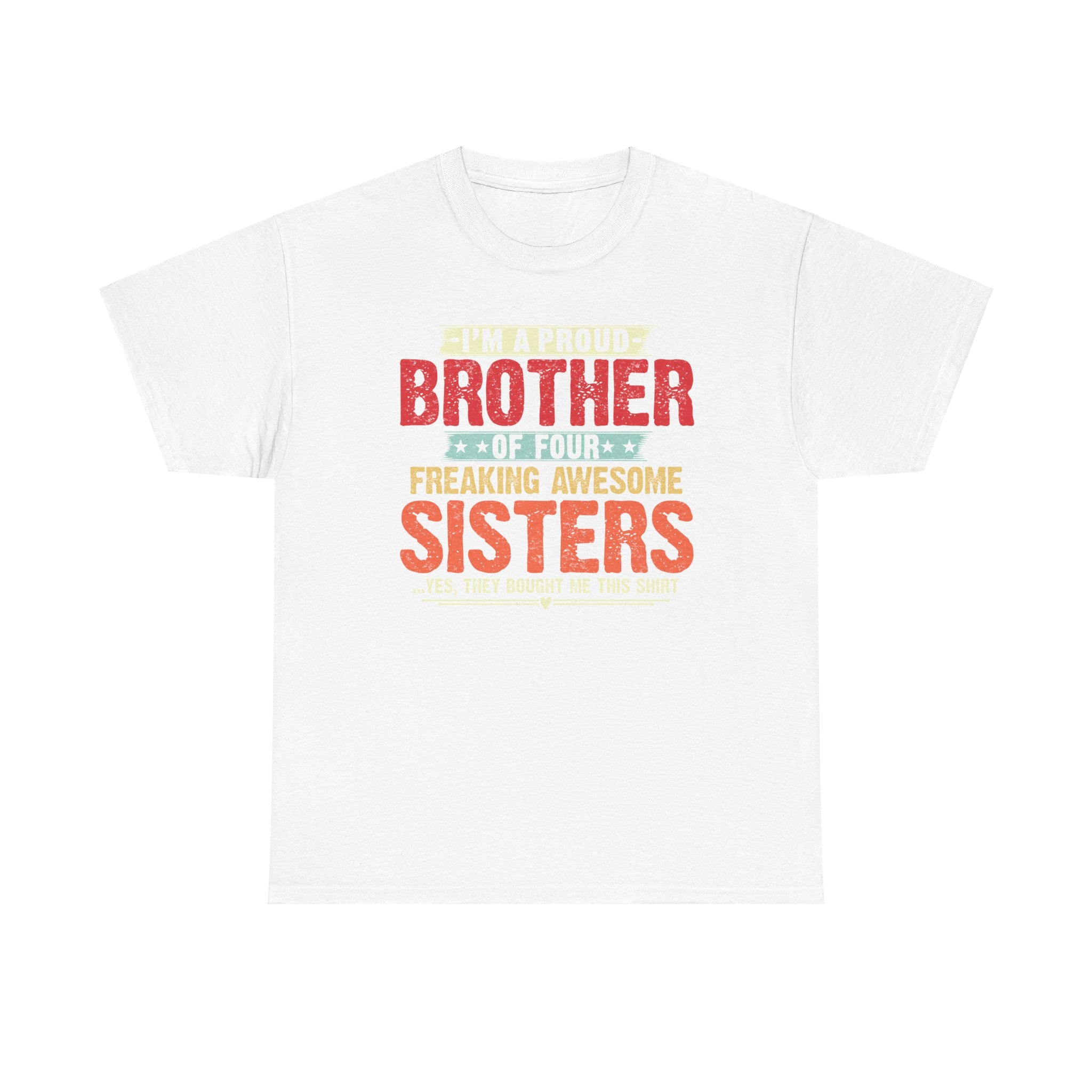 Retro I'm A Proud Brother of Four Freaking Awesome Sisters Gifts T-Shirt