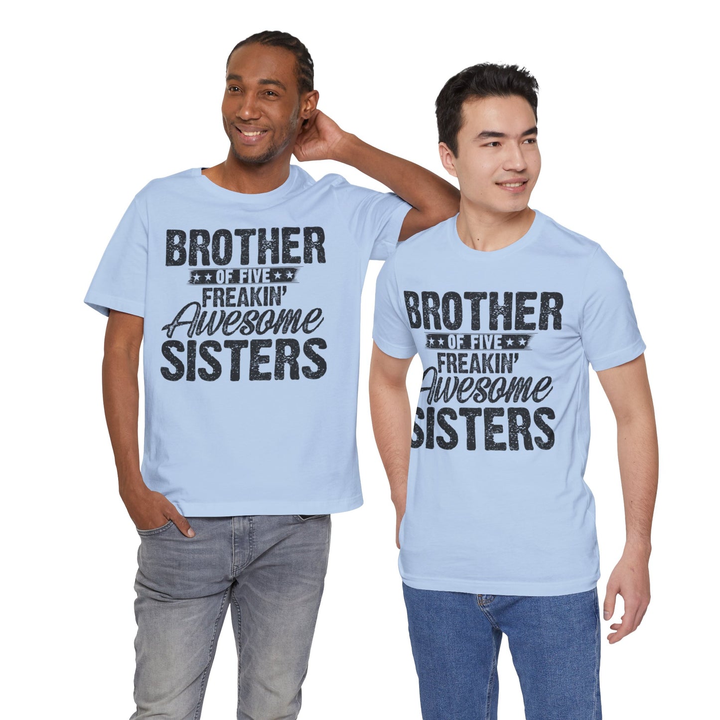Brother of Five Freakin' Awesome Sisters