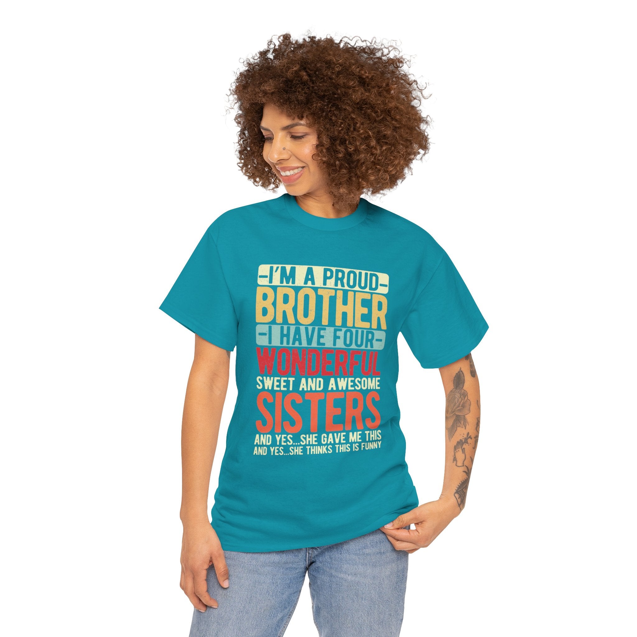 I'm A Proud Brother I Have Four Wonderful Sweet Sisters T-Shirt