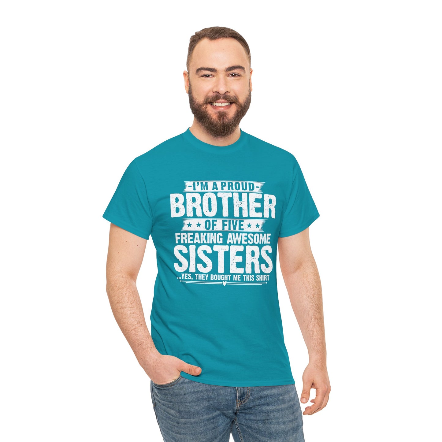 I'm A Proud Brother of Five Freaking Awesome Sisters gifts for funny Brother