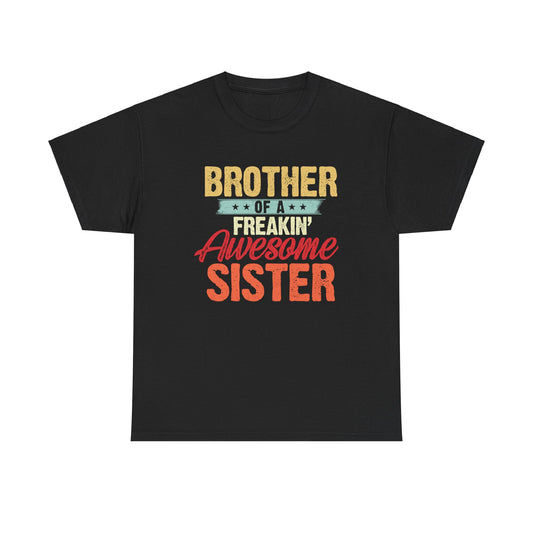 Brother of a Freakin' Awesome Sister gifts Funny Brother T-Shirt