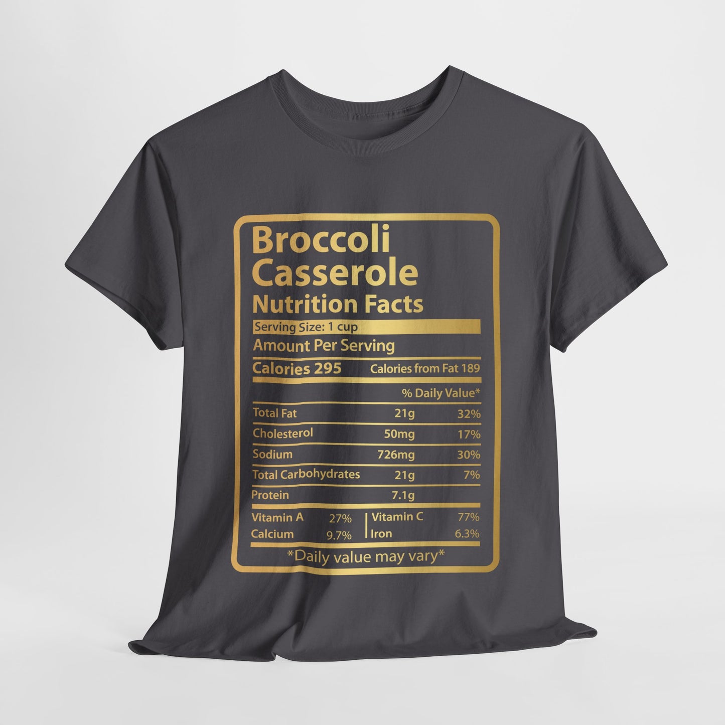 Funny Broccoli Casserole Nutrition Facts Gift Tee