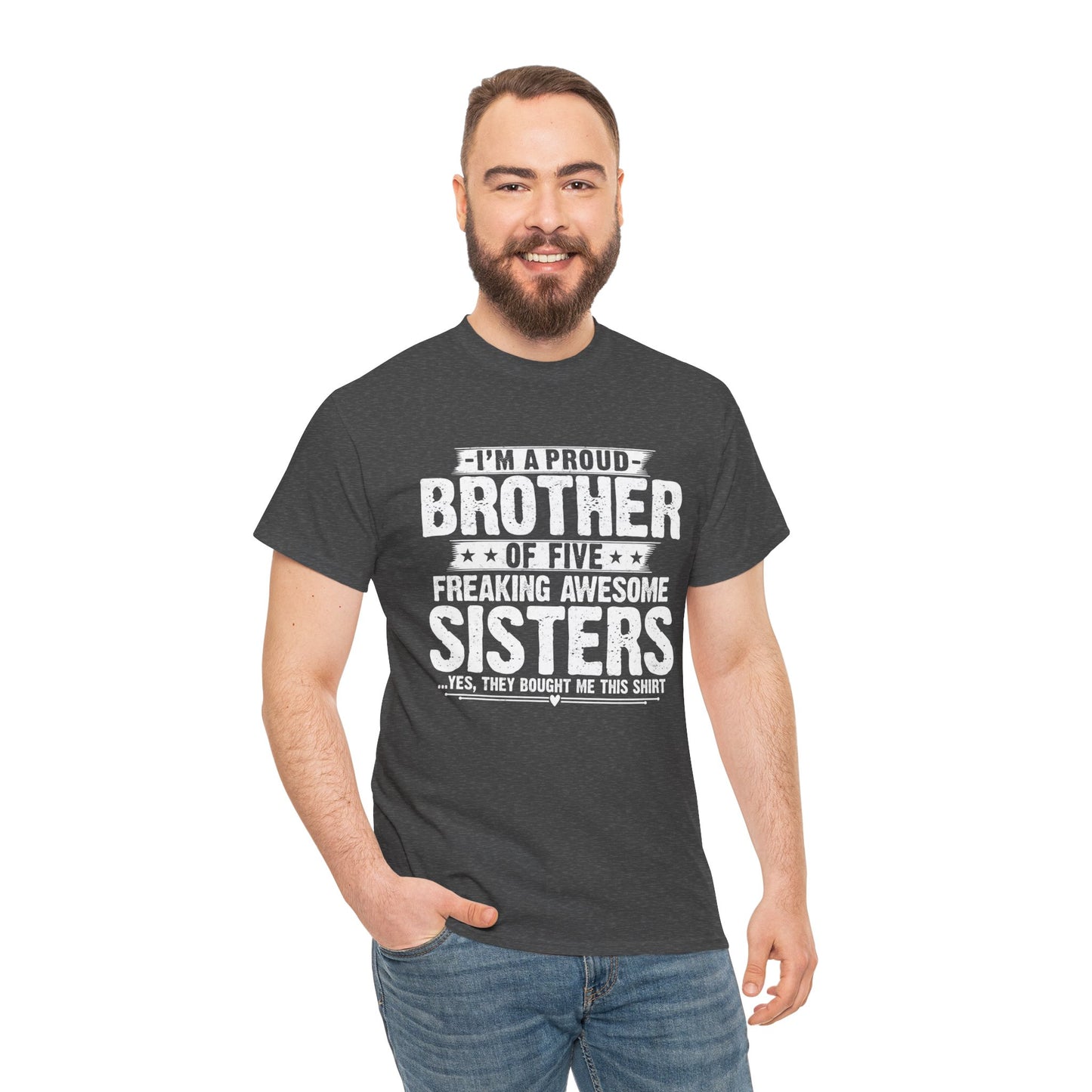 I'm A Proud Brother of Five Freaking Awesome Sisters gifts for funny Brother