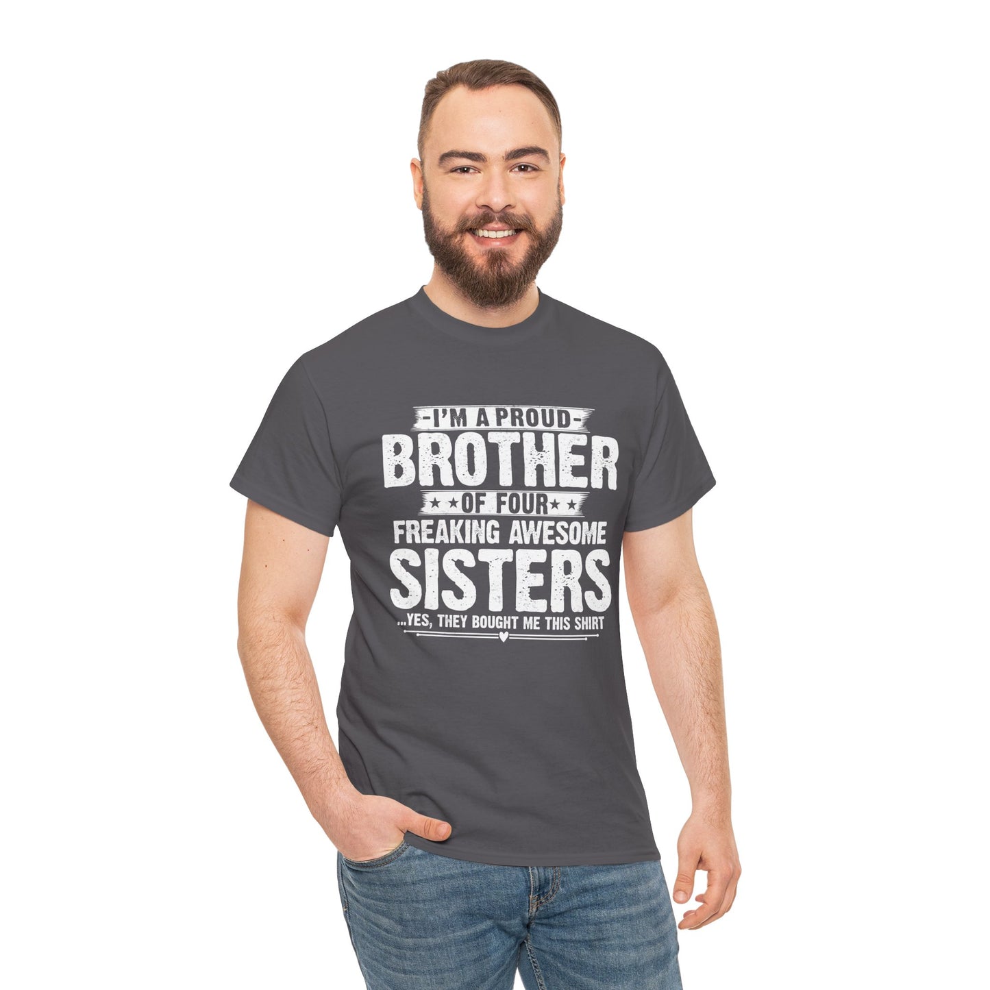 I'm A Proud Brother of Four Freaking Awesome Sisters gifts for funny Brother