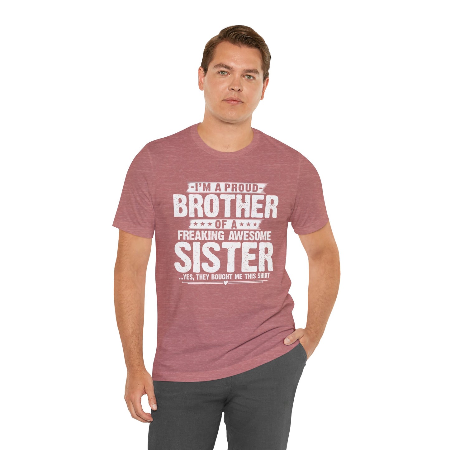 I'm A Proud Brother of a Freaking Awesome Sister gifts for funny Brother