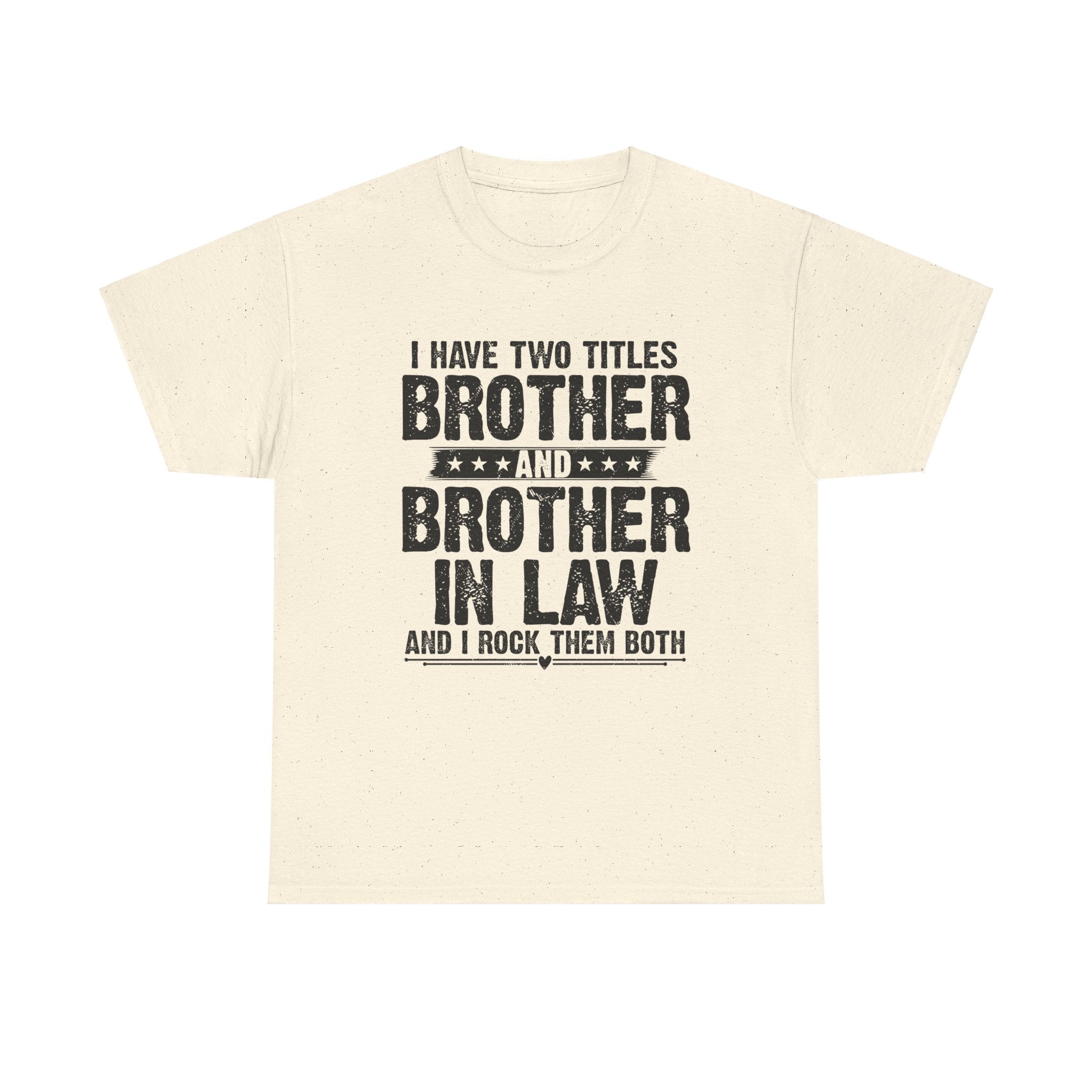 Funny Gaming Gifts Tee I Have Two Titles Brother