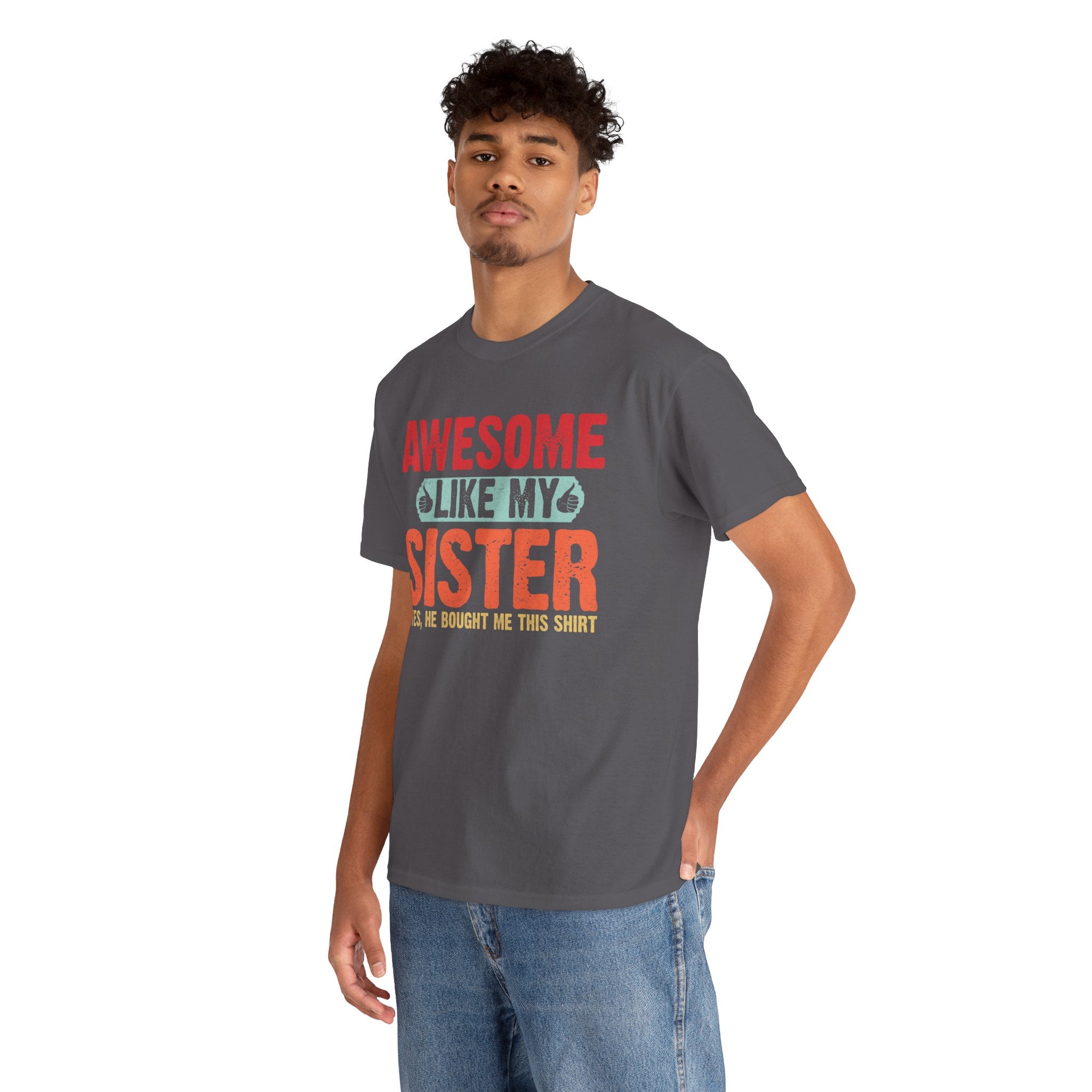 Awesome Like My Sister Cool Funny Best Father's Day Gifts for Brother