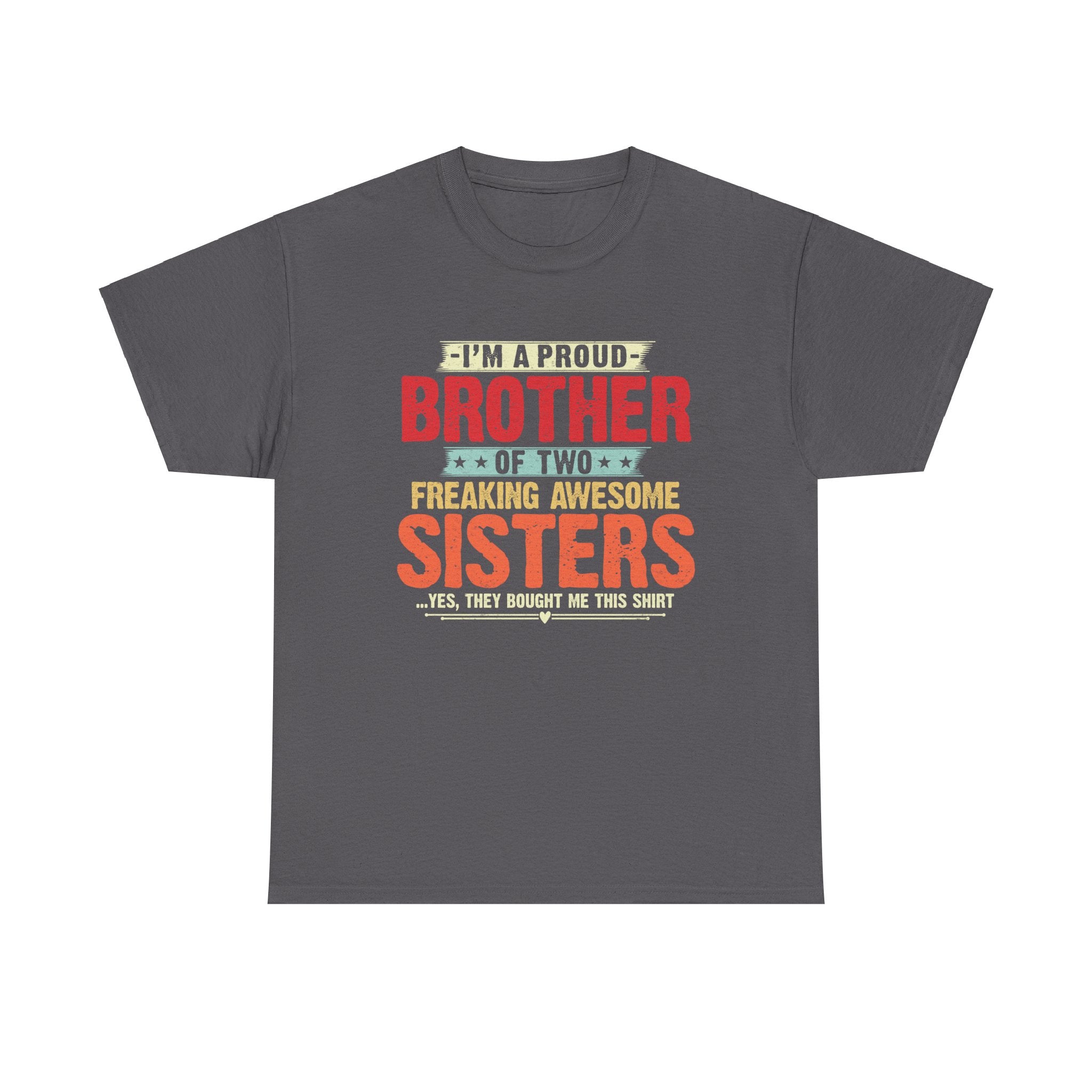 Retro I'm A Proud Brother of Two Freaking Awesome Sisters Gifts T-Shirt