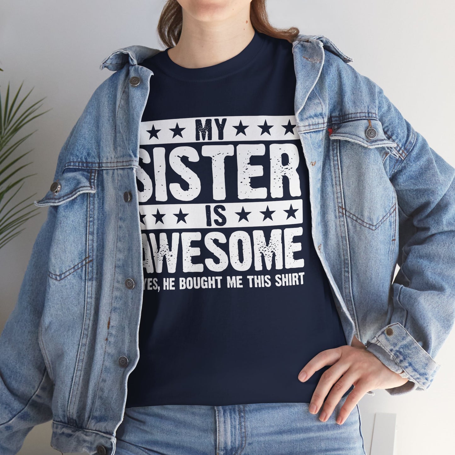 My Sister is Awesome Funny Sister Lovers Brother Gift T-Shirt