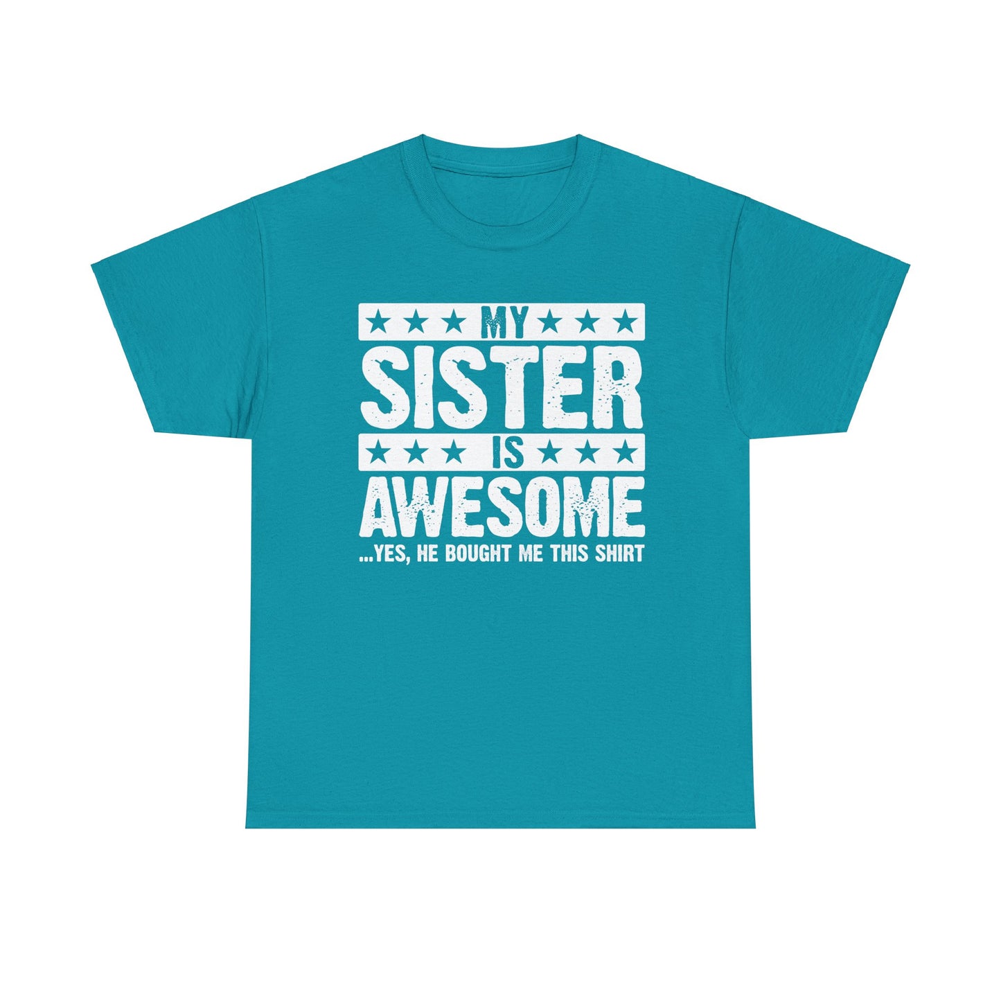 My Sister is Awesome Funny Sister Lovers Brother Gift T-Shirt