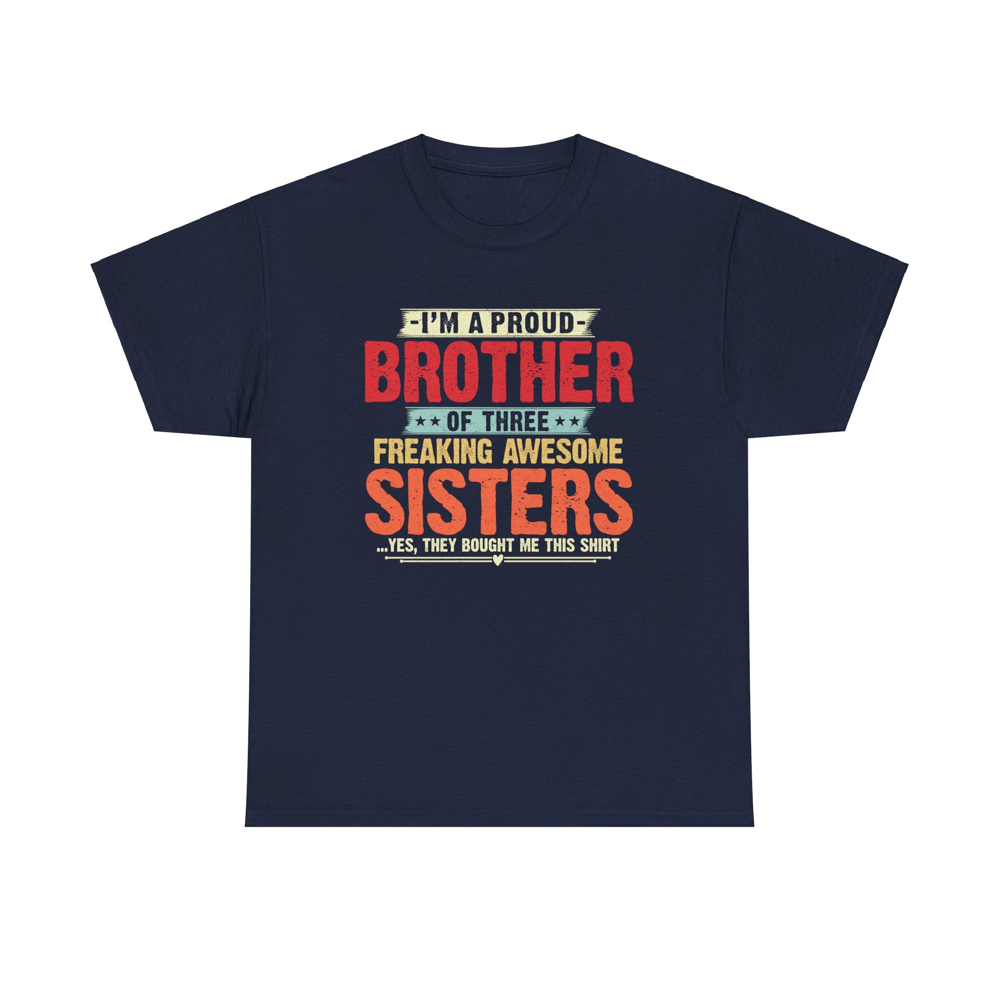 Retro I'm A Proud Brother of Three Freaking Awesome Sisters Gifts T-Shirt