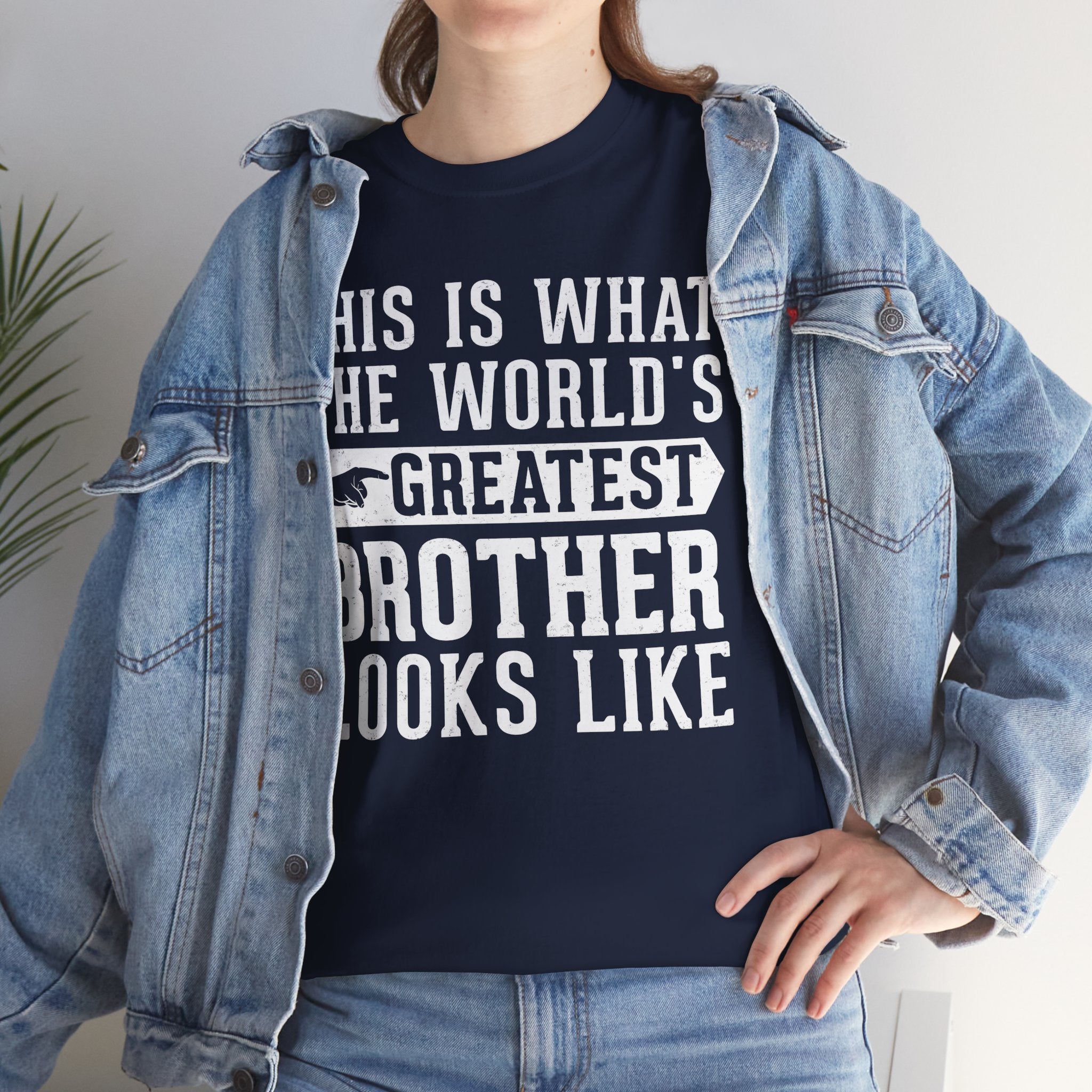 This is what the world's greatest brother looks like Funny T-Shirt