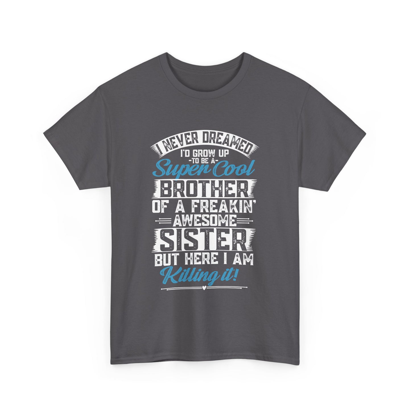 Brother Shirt Funny Brother Gift from Sister Birthday
