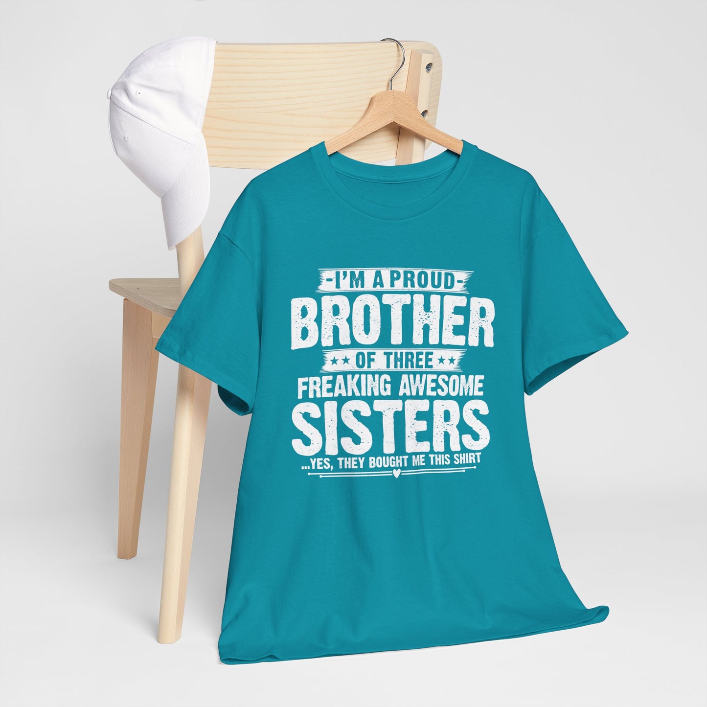 I'm A Proud Brother of Three Freaking Awesome Sisters gifts for funny Brother