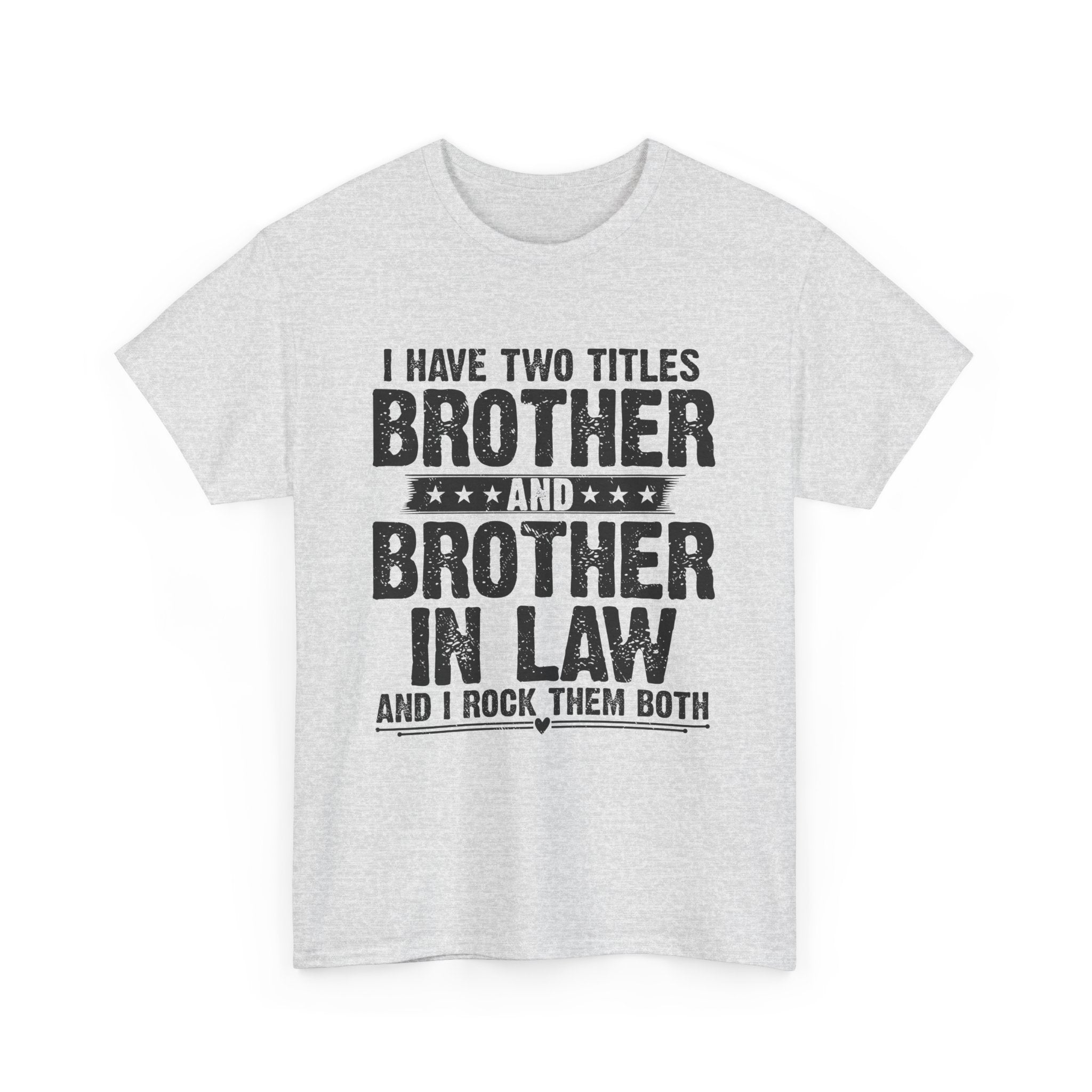 Funny Gaming Gifts Tee I Have Two Titles Brother